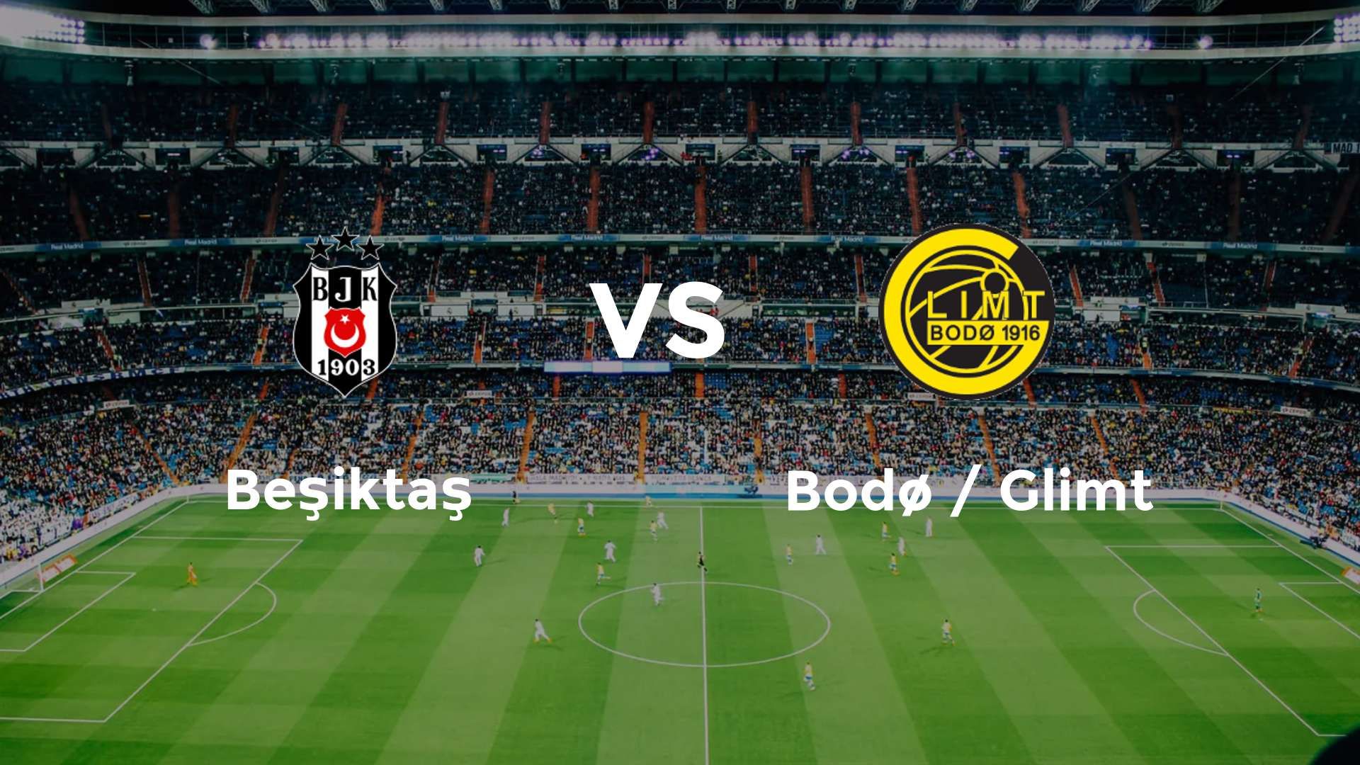 Beşiktaş vs Bodø / Glimt