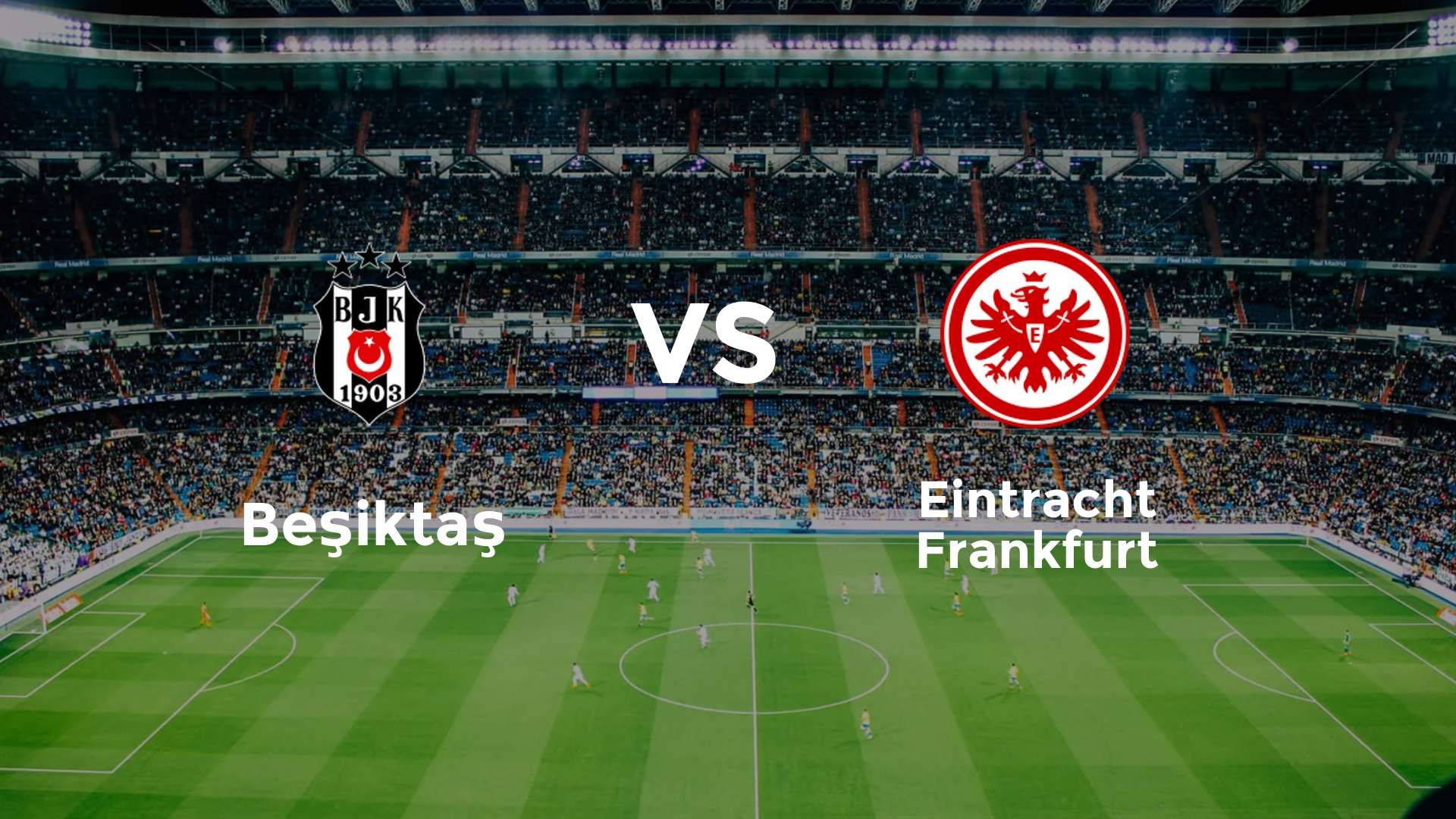 Beşiktaş vs Eintracht Frankfurt