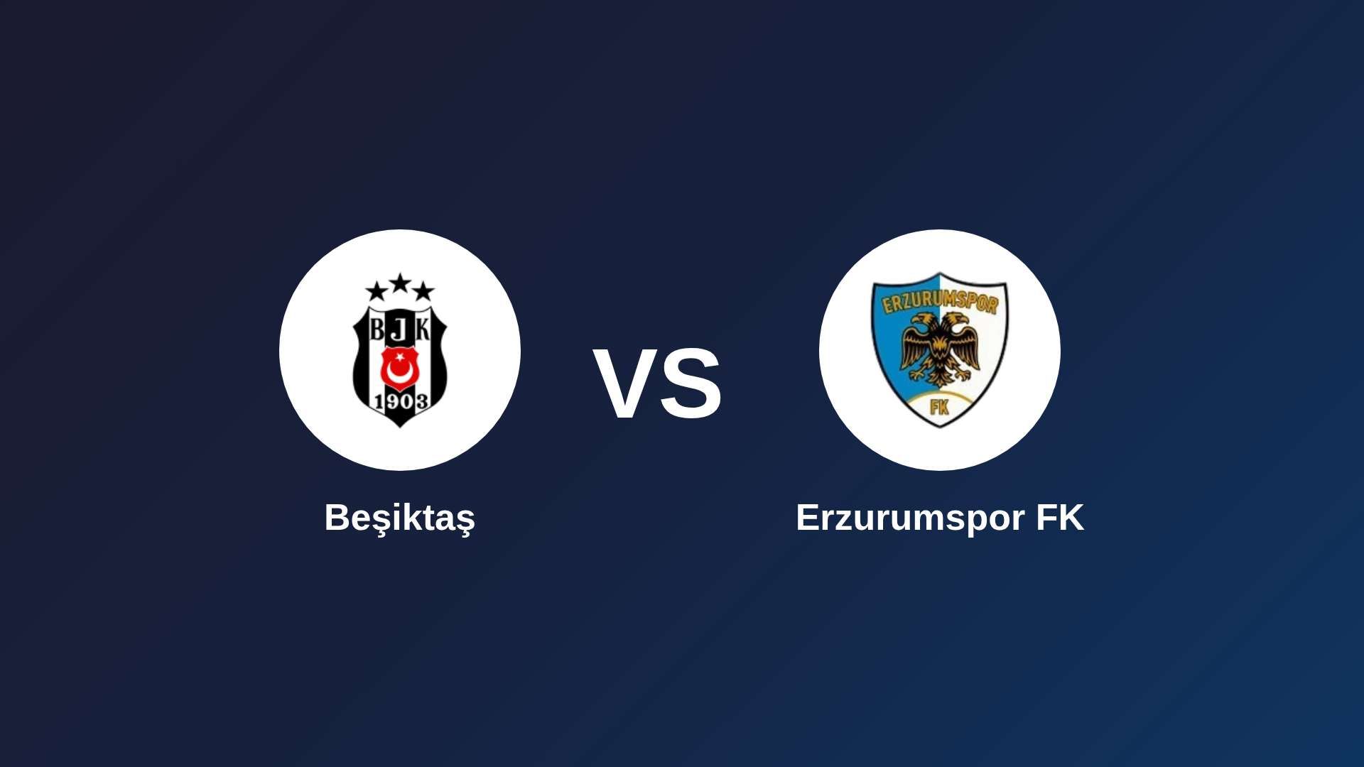 Beşiktaş vs Erzurumspor FK