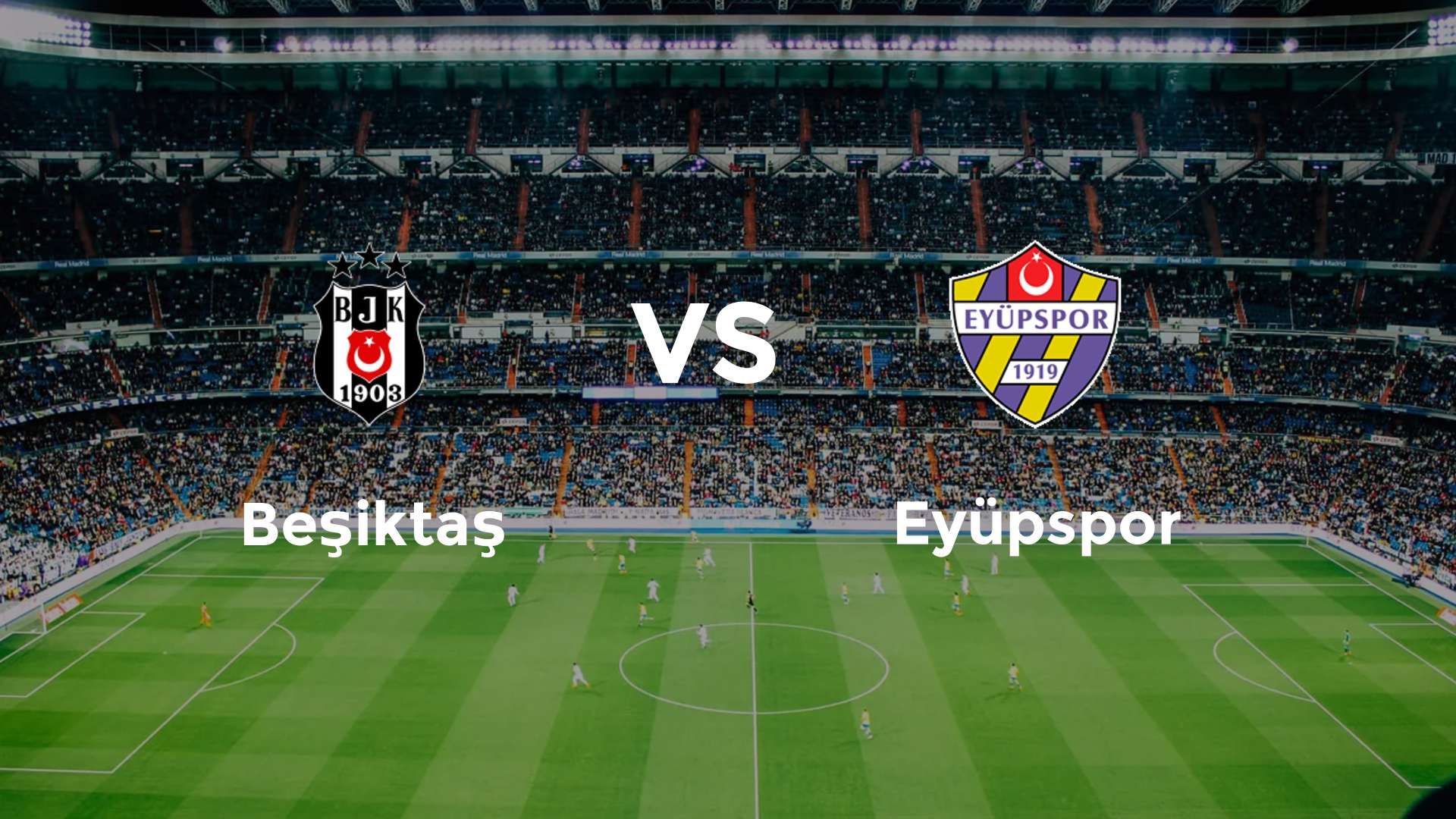 Beşiktaş vs Eyüpspor