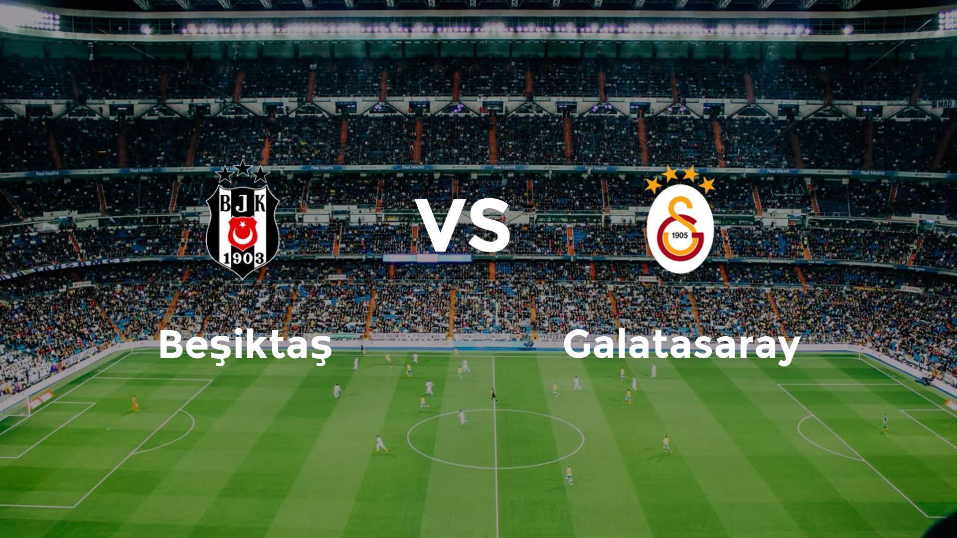 Beşiktaş vs Galatasaray