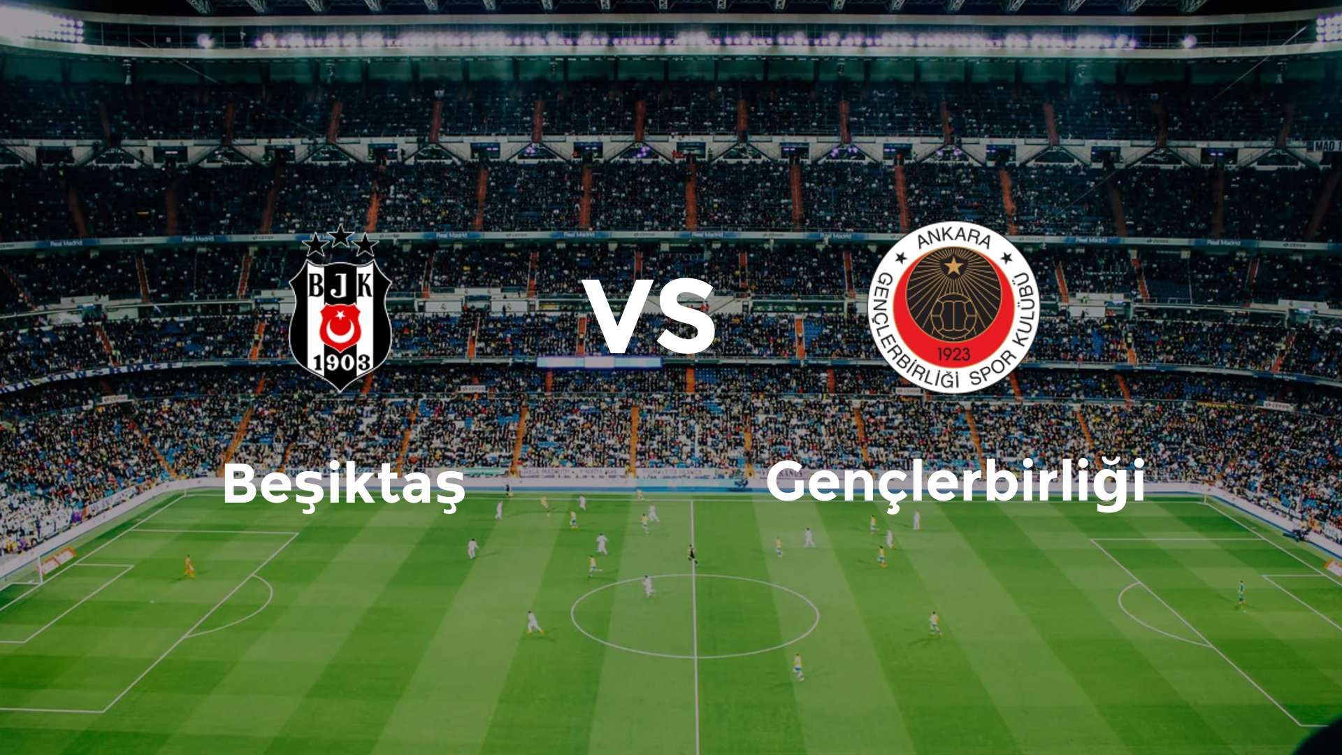 Beşiktaş vs Gençlerbirliği
