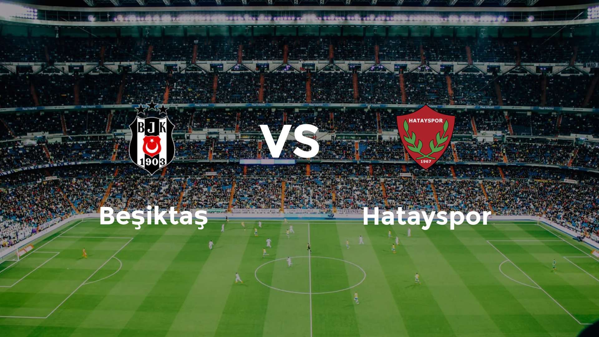 Beşiktaş vs Hatayspor