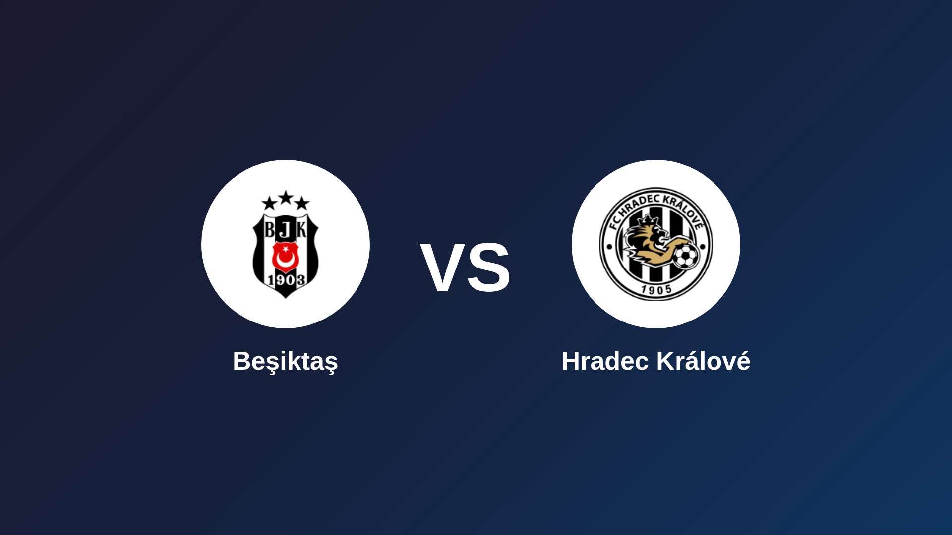Beşiktaş vs Hradec Králové