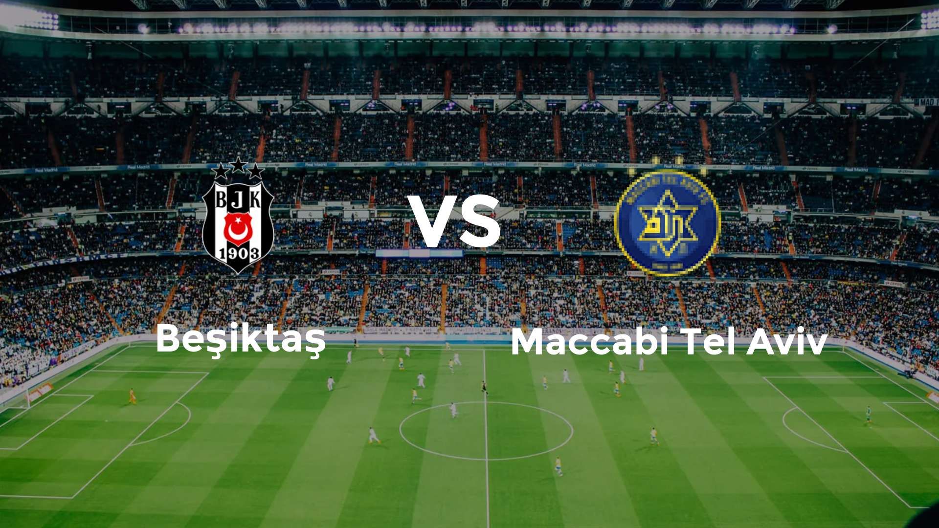Beşiktaş vs Maccabi Tel Aviv