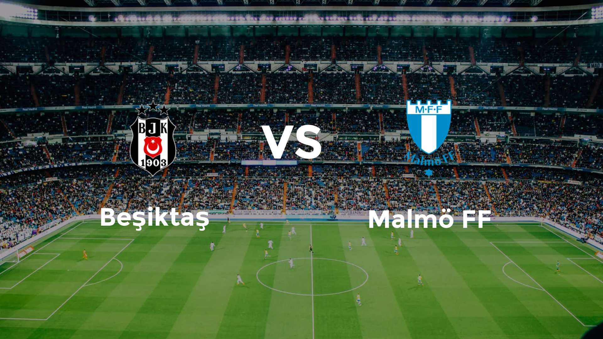 Beşiktaş vs Malmö FF