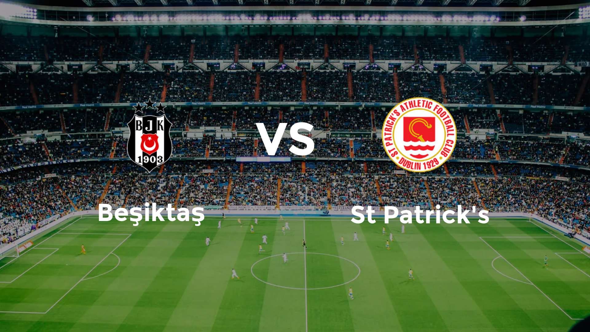 Beşiktaş vs St Patrick's