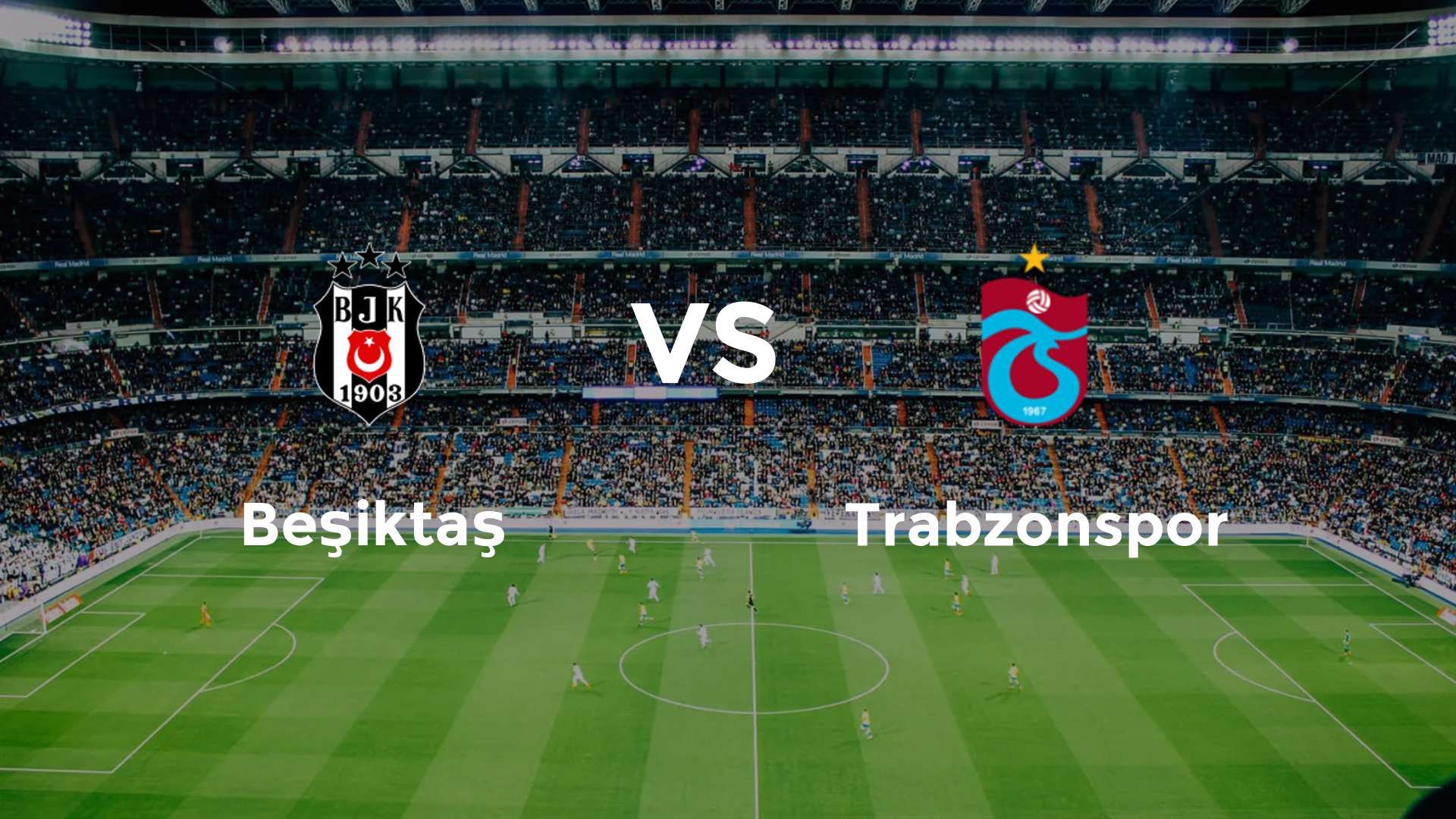 Beşiktaş vs Trabzonspor