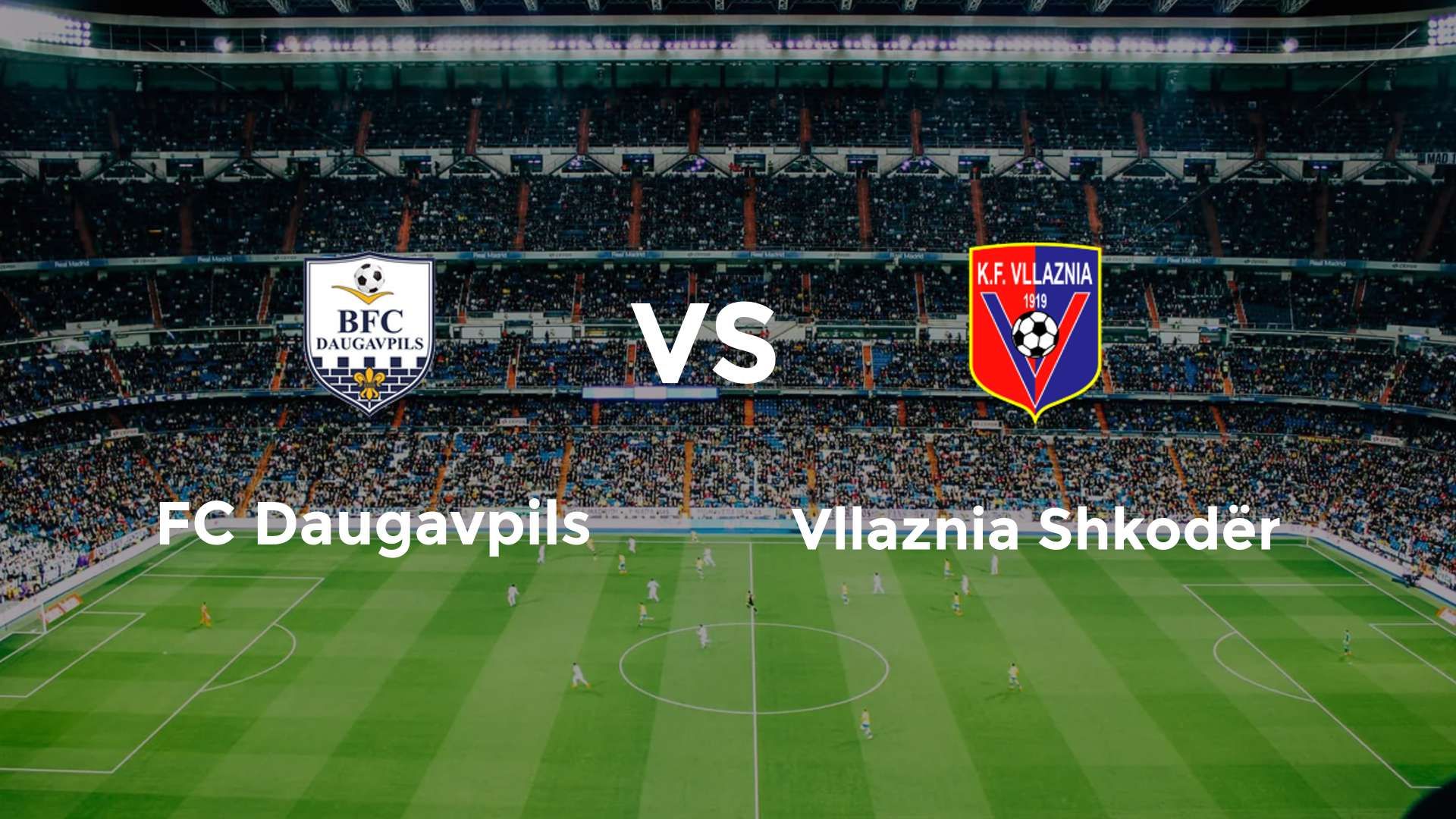 BFC Daugavpils vs KF Vllaznia