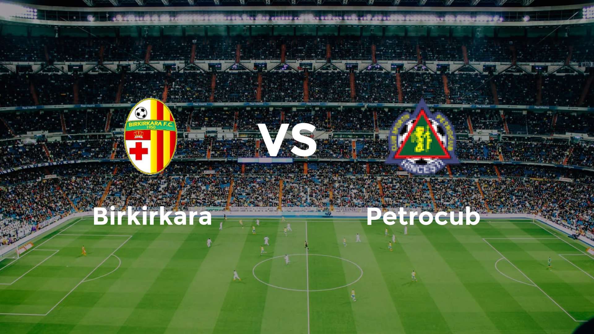 Birkirkara FC vs FC Petrocub Hîncesti