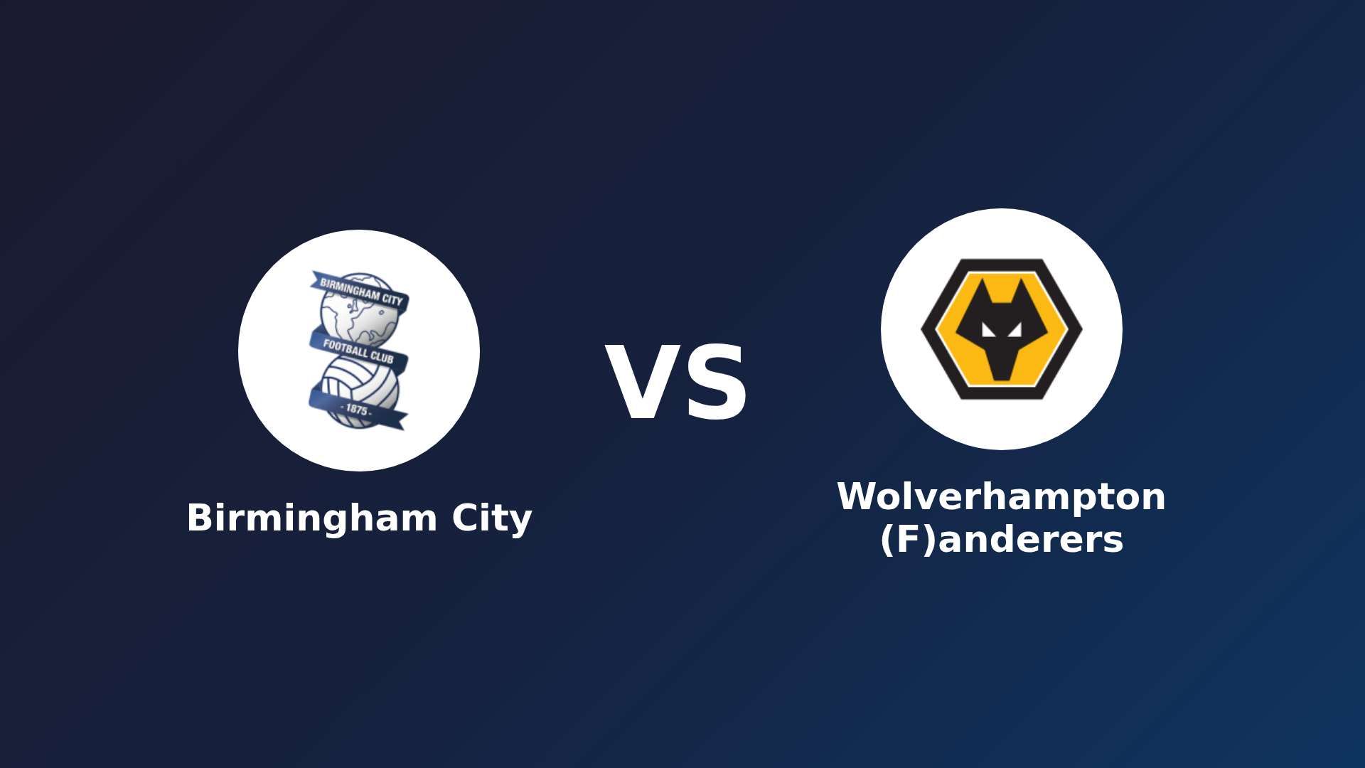 Birmingham City vs (F)olverhampton (F)anderers