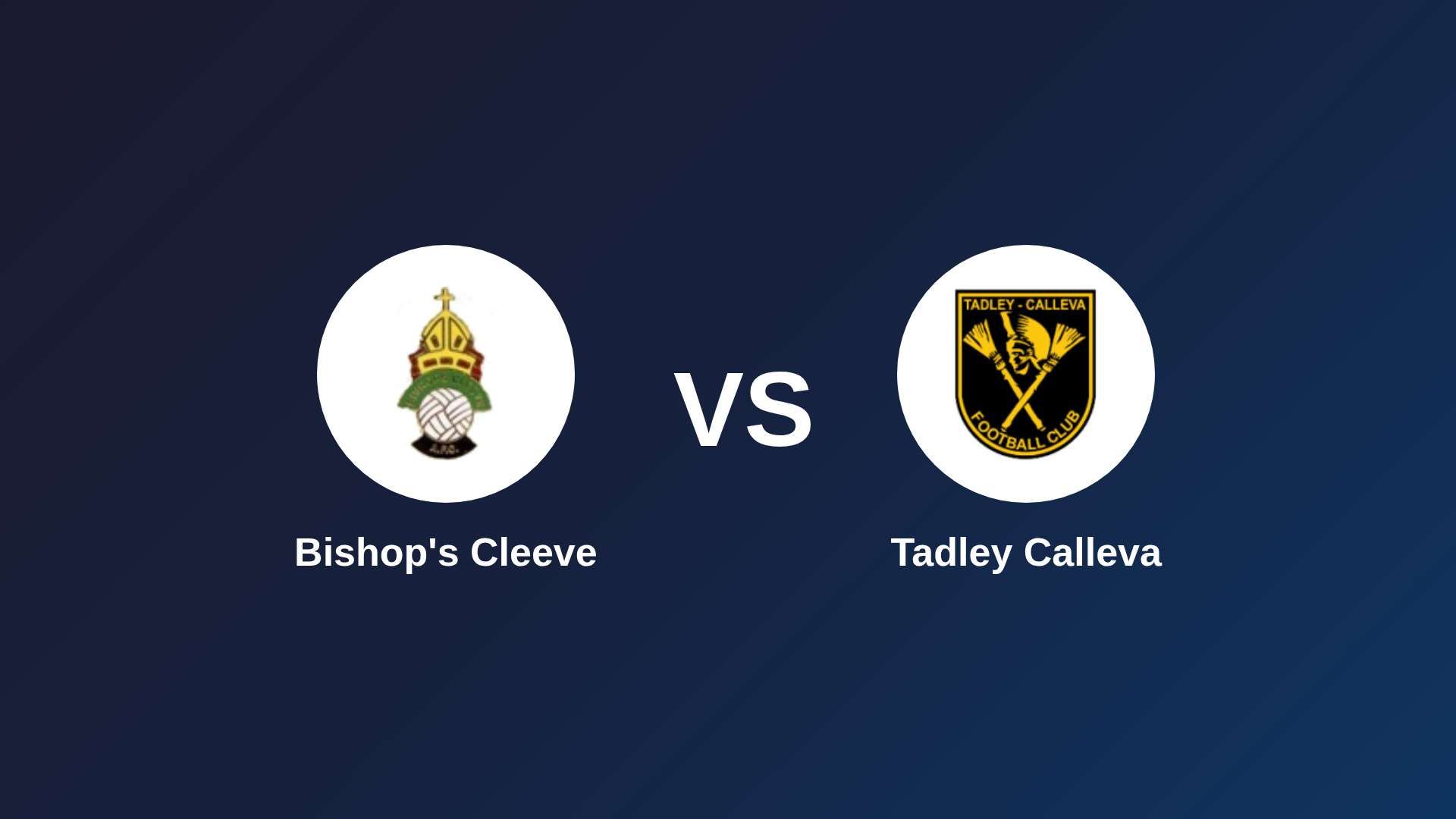 Bishop's Cleeve vs Tadley Calleva