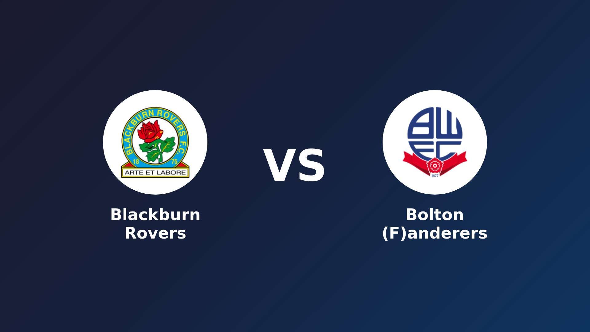 Blackburn Rovers vs Bolton (F)anderers