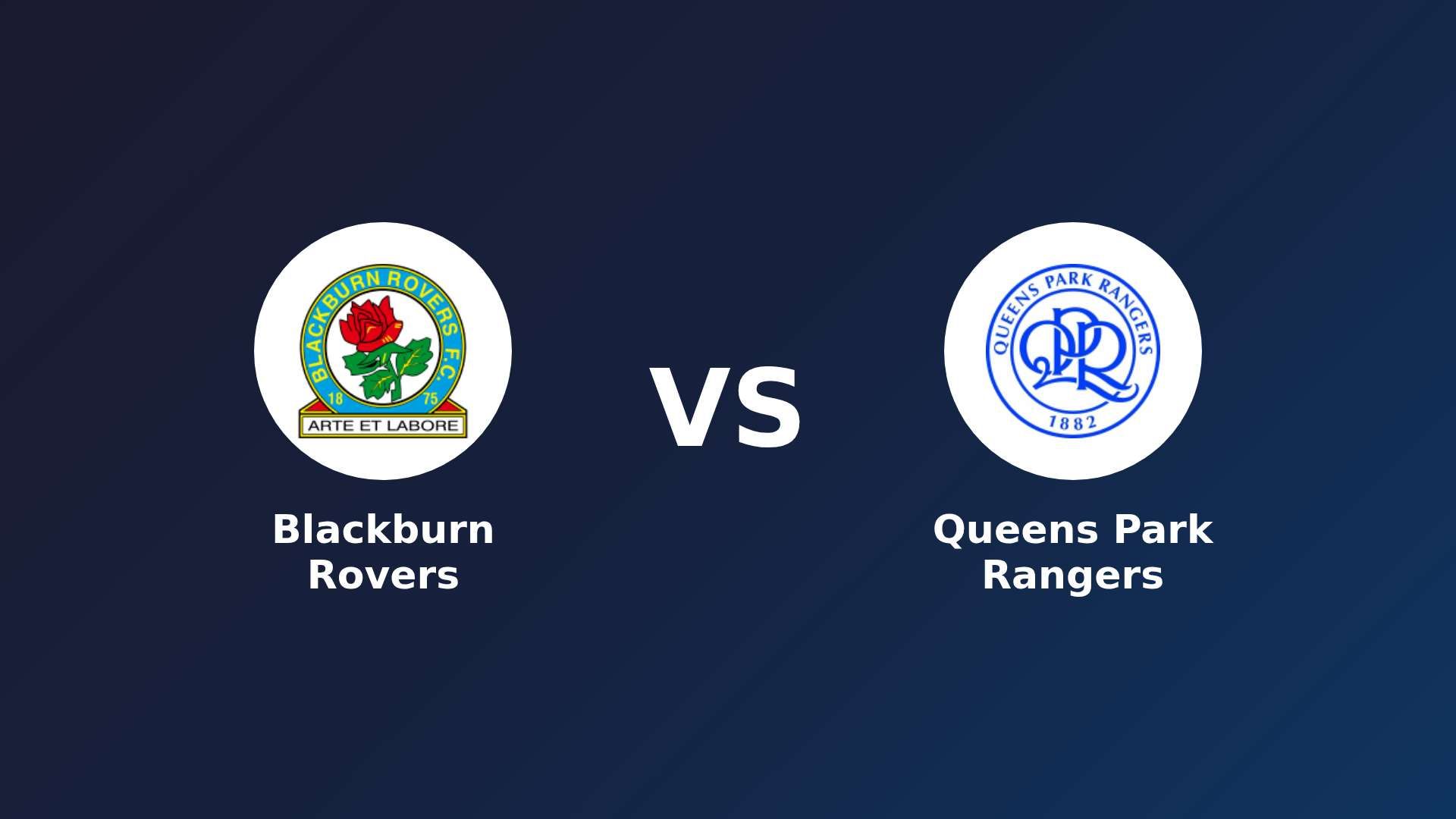 Blackburn Rovers vs Queens Park Rangers