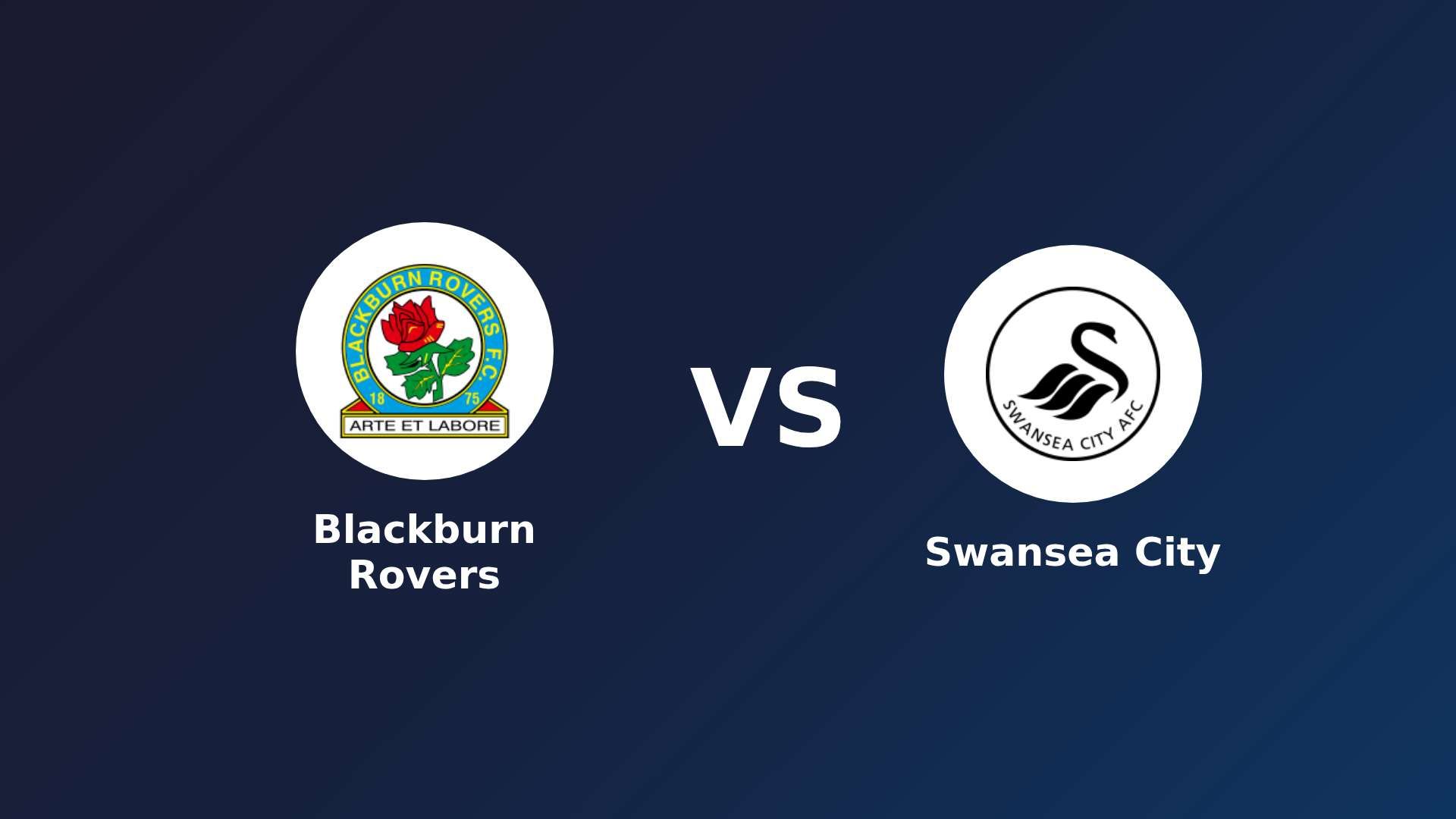 Blackburn Rovers vs Swansea City