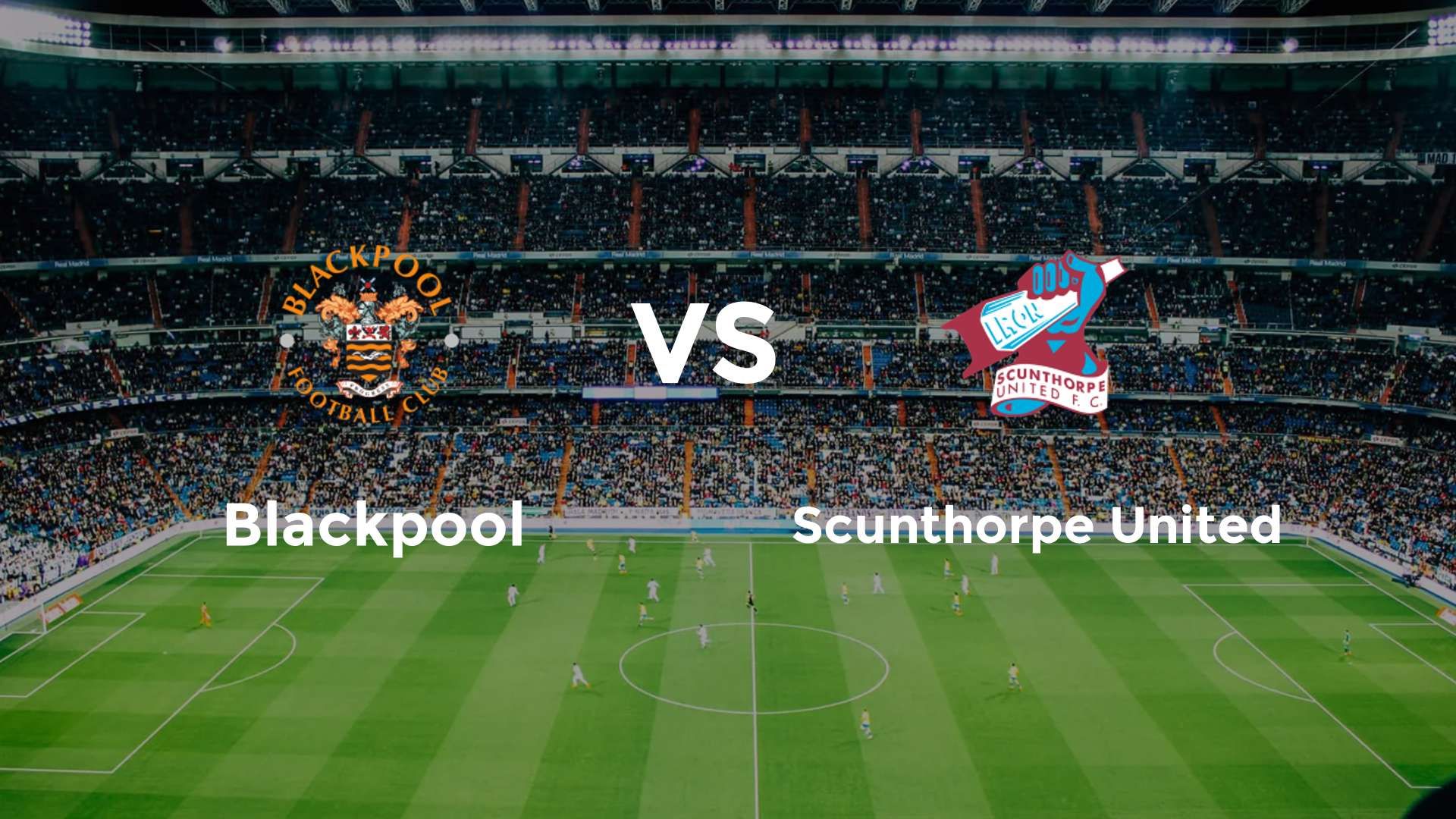 Blackpool vs Scunthorpe United