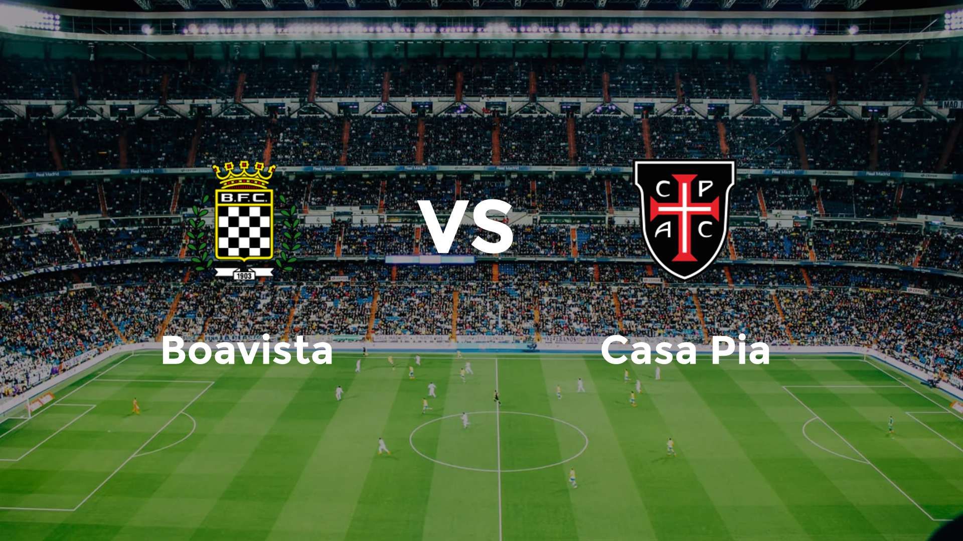 Boavista vs Casa Pia