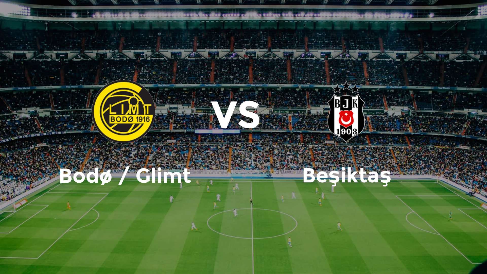 Bodø / Glimt vs Beşiktaş