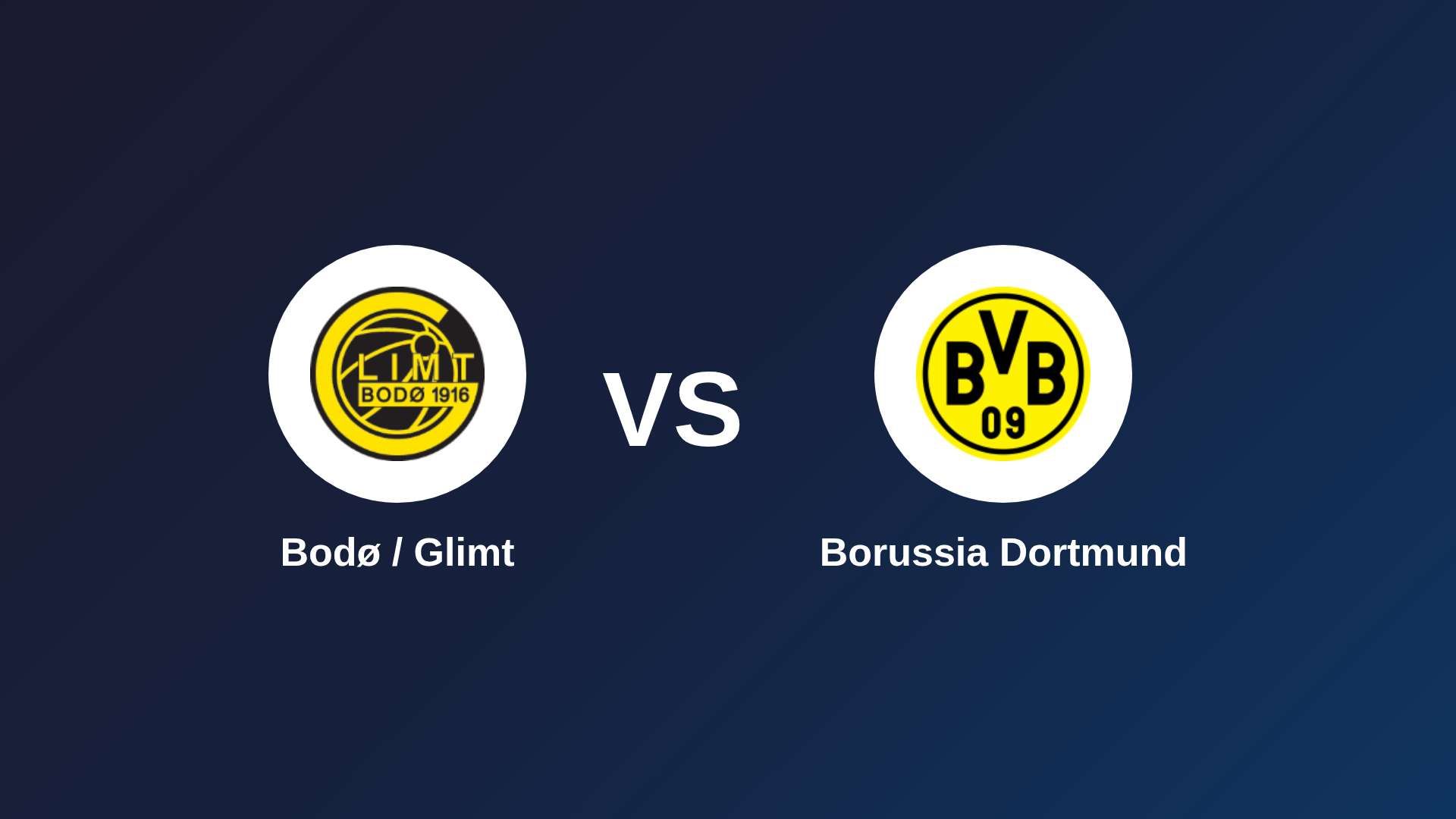 Bodø / Glimt vs Borussia Dortmund