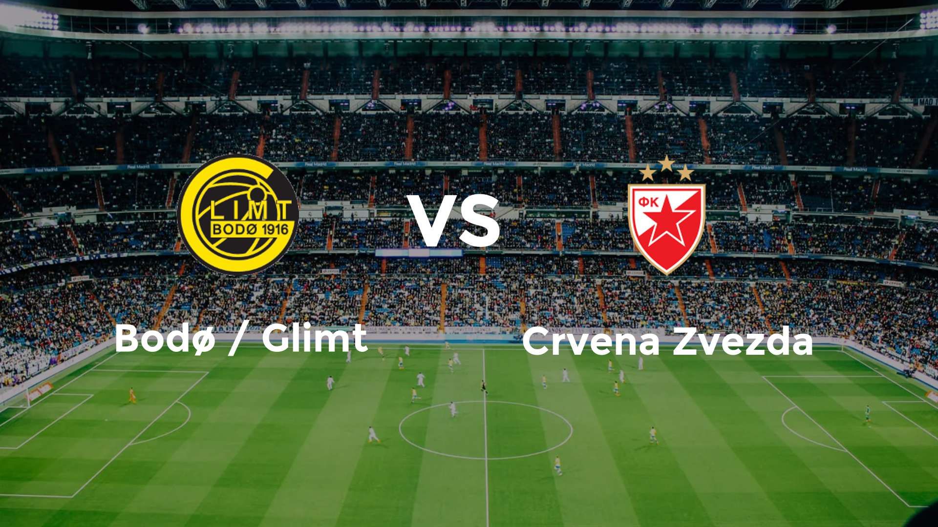 Bodø / Glimt vs Crvena Zvezda