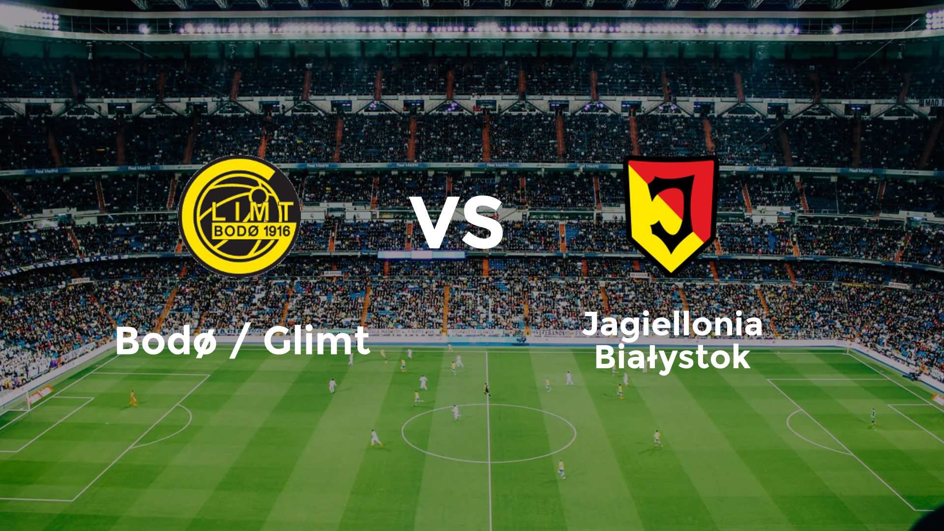 Bodø / Glimt vs Jagiellonia Białystok