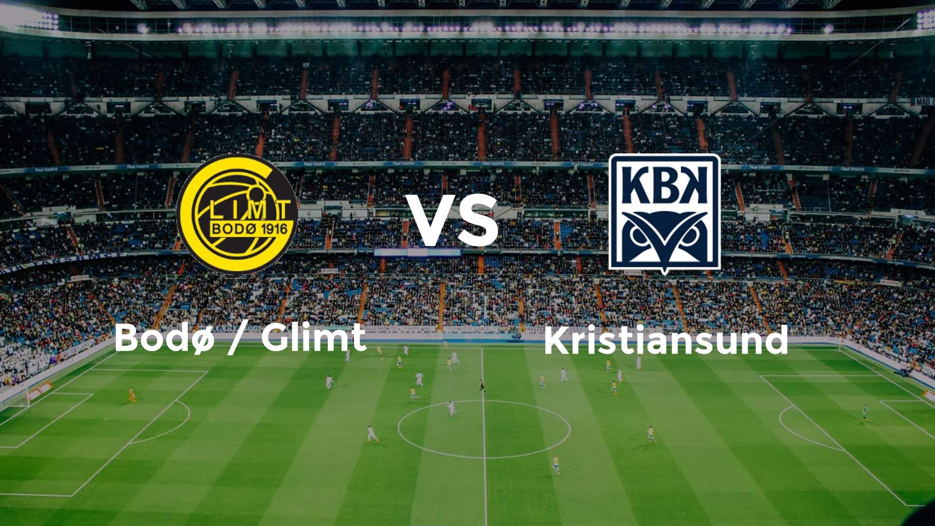 Bodø / Glimt vs Kristiansund