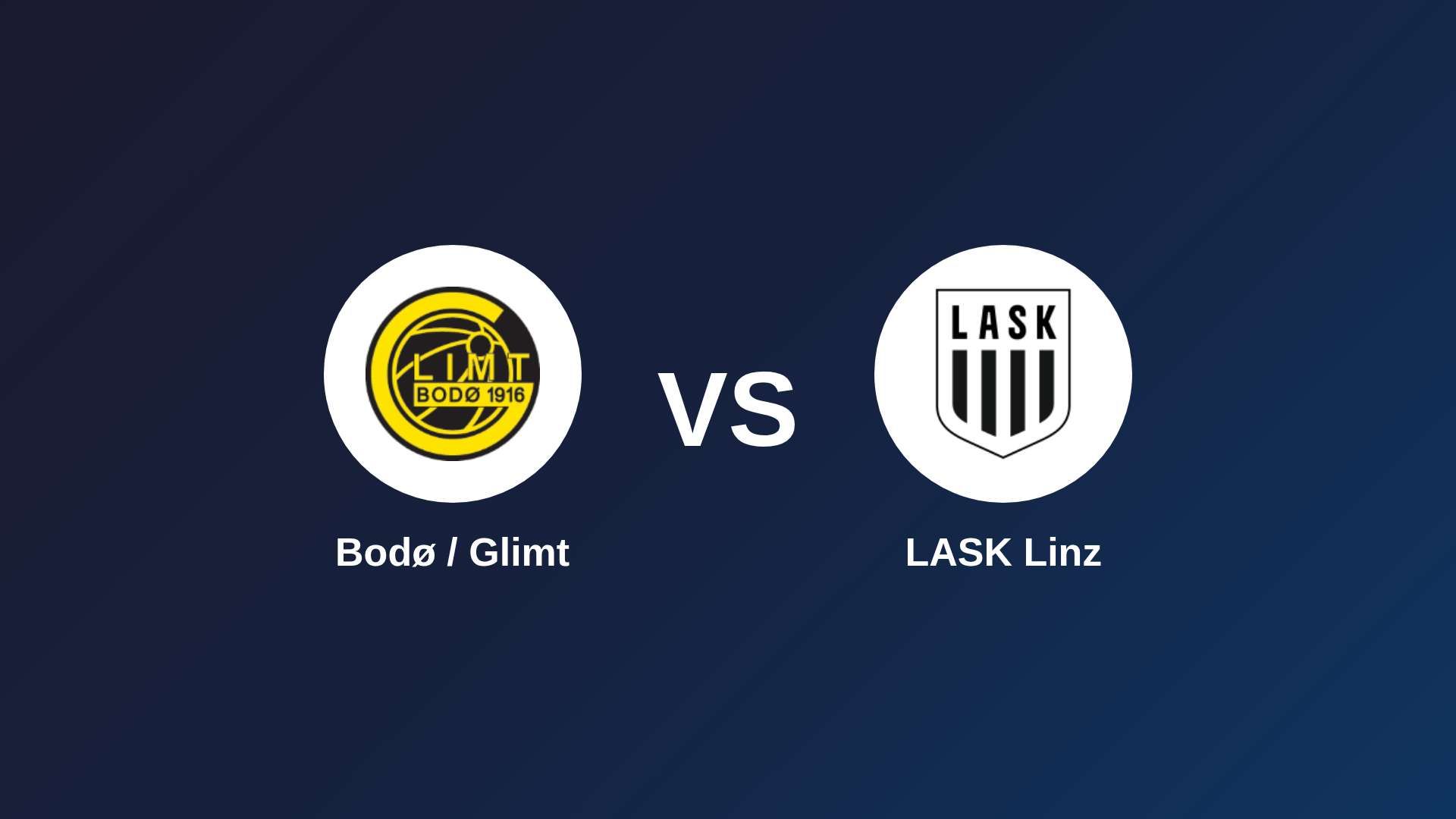 Bodø / Glimt vs LASK Linz