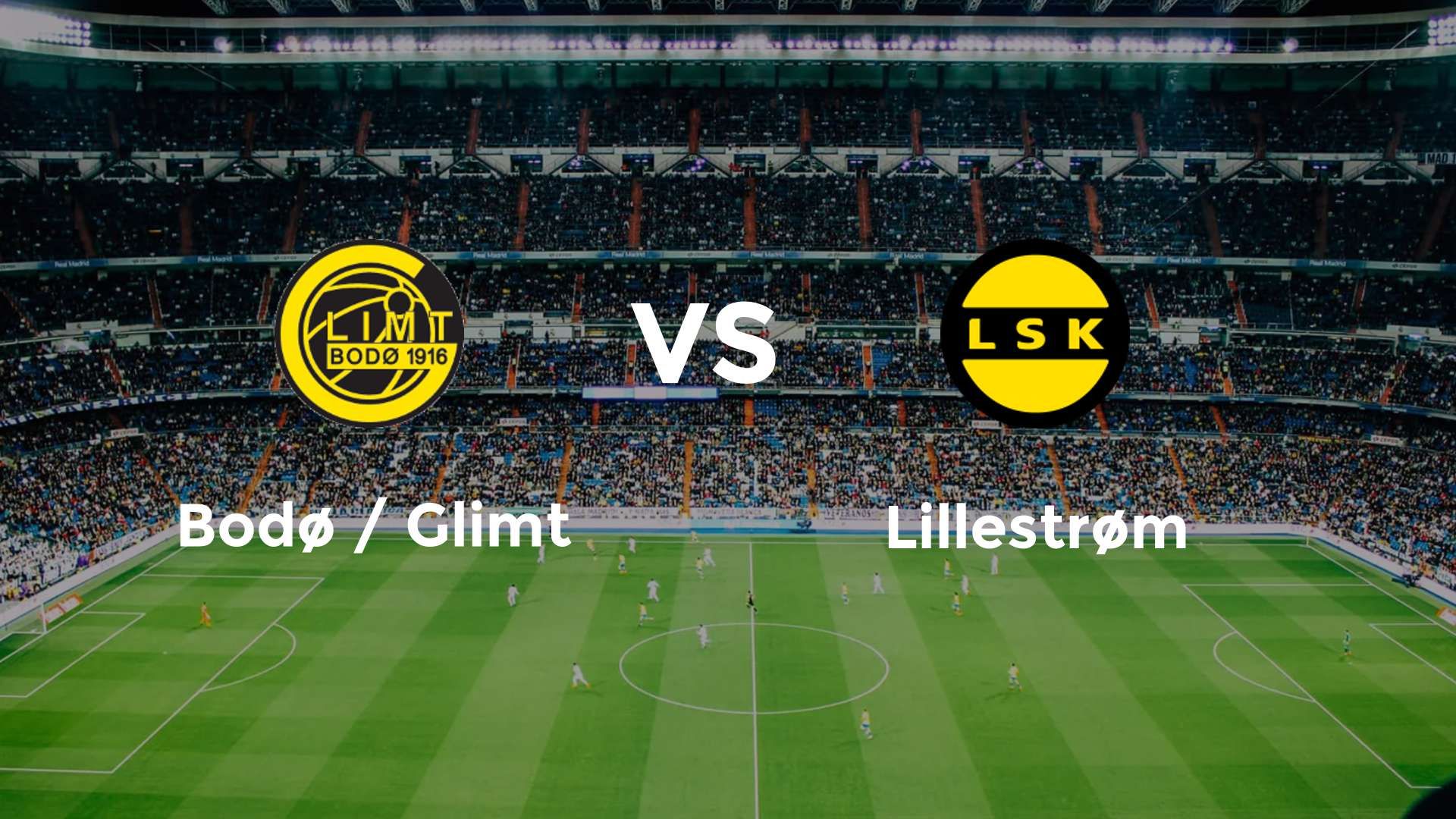 Bodø / Glimt vs Lillestrøm
