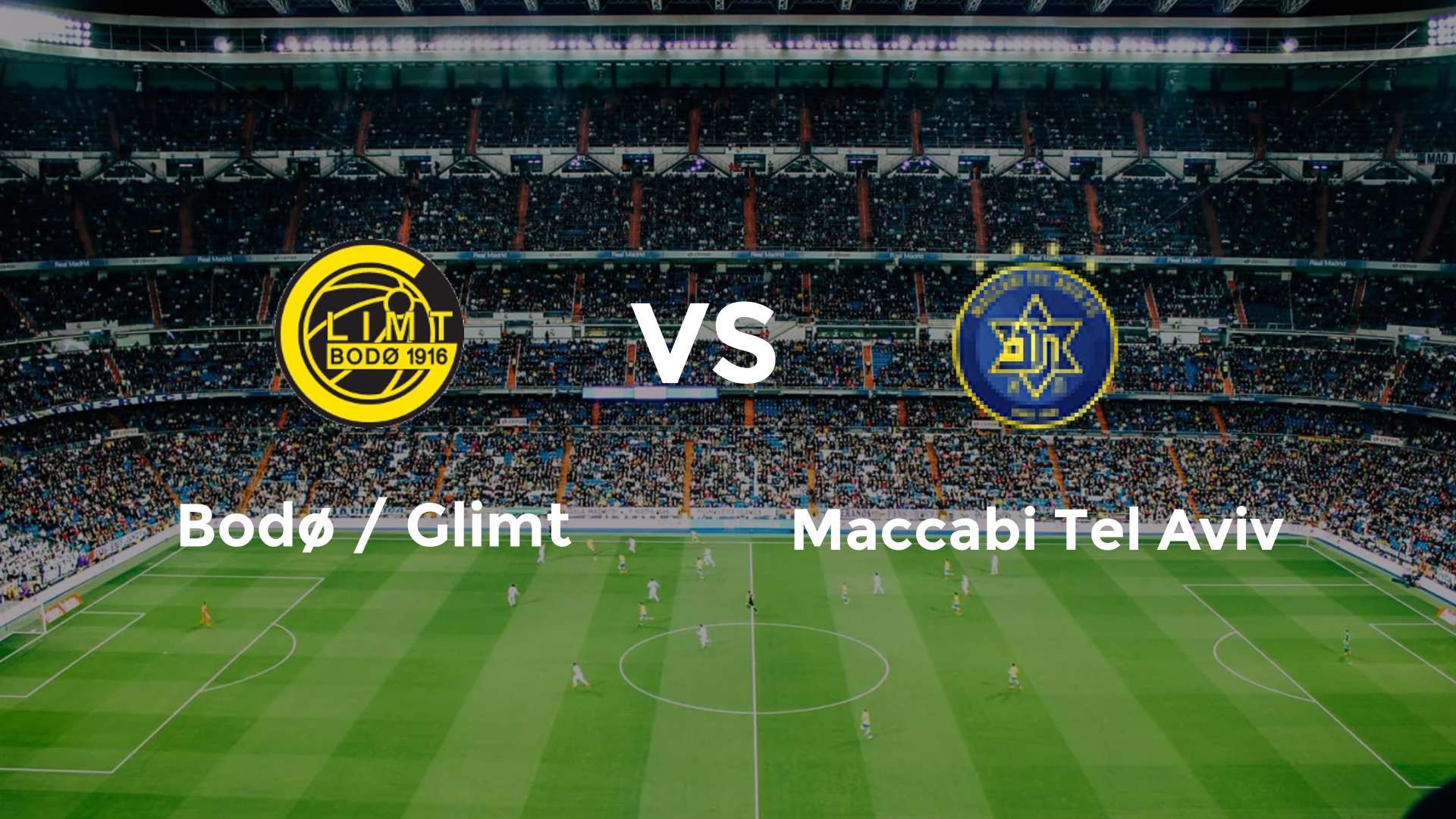 Bodø / Glimt vs Maccabi Tel Aviv