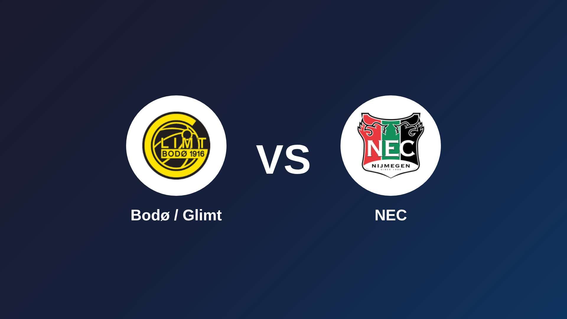 Bodø / Glimt vs NEC Nijmegen
