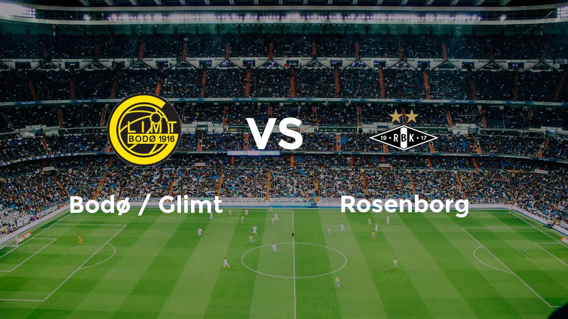 Bodø / Glimt vs Rosenborg