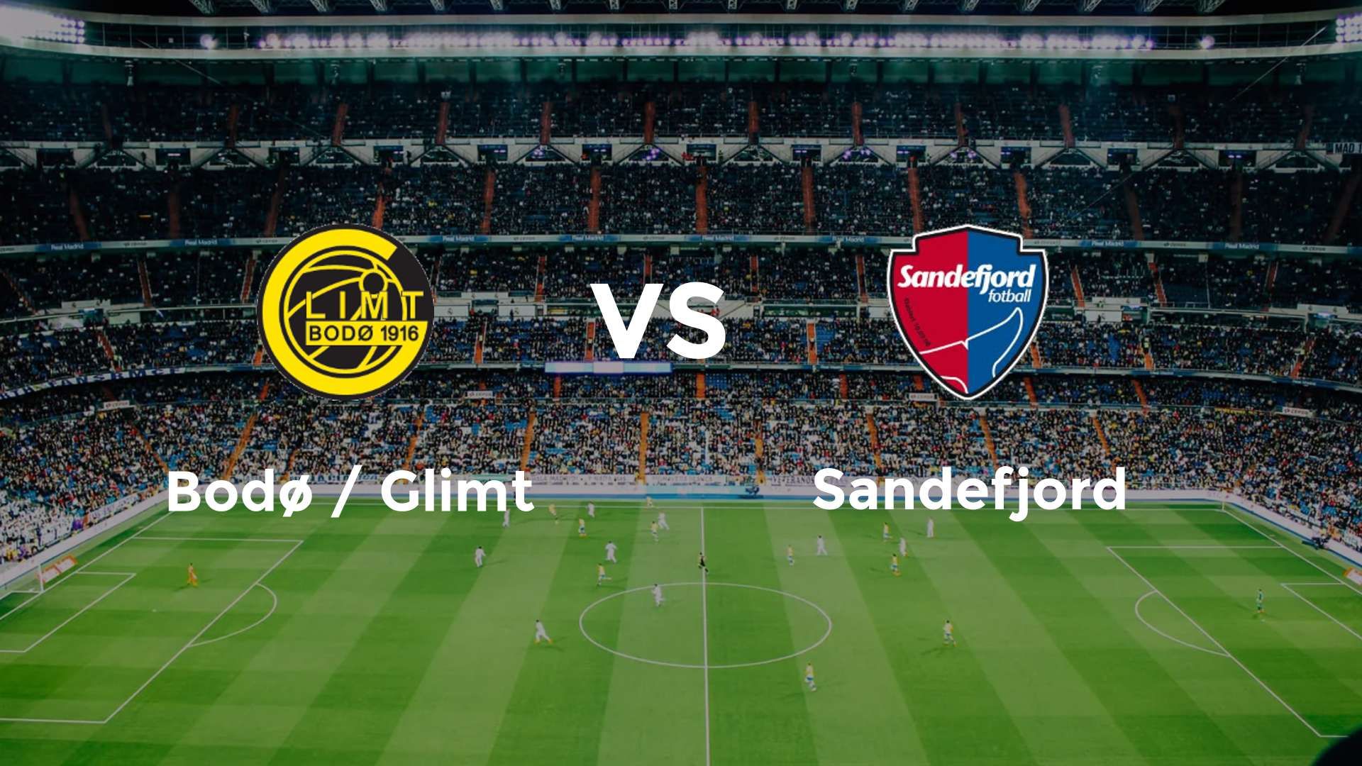 Bodø / Glimt vs Sandefjord