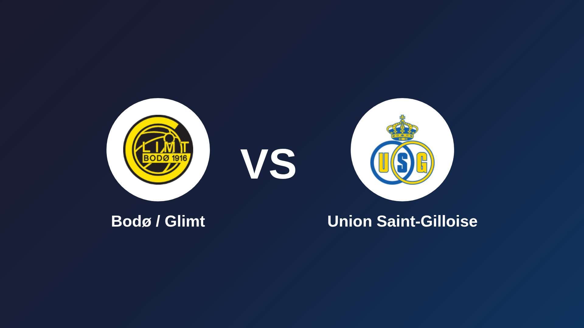 Bodø / Glimt vs Union Saint-Gilloise