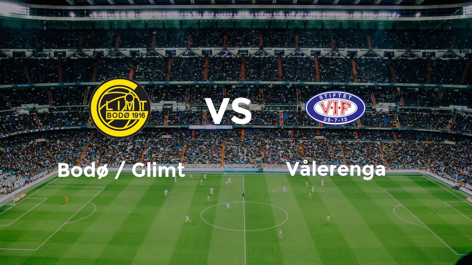 Bodø / Glimt vs Vålerenga
