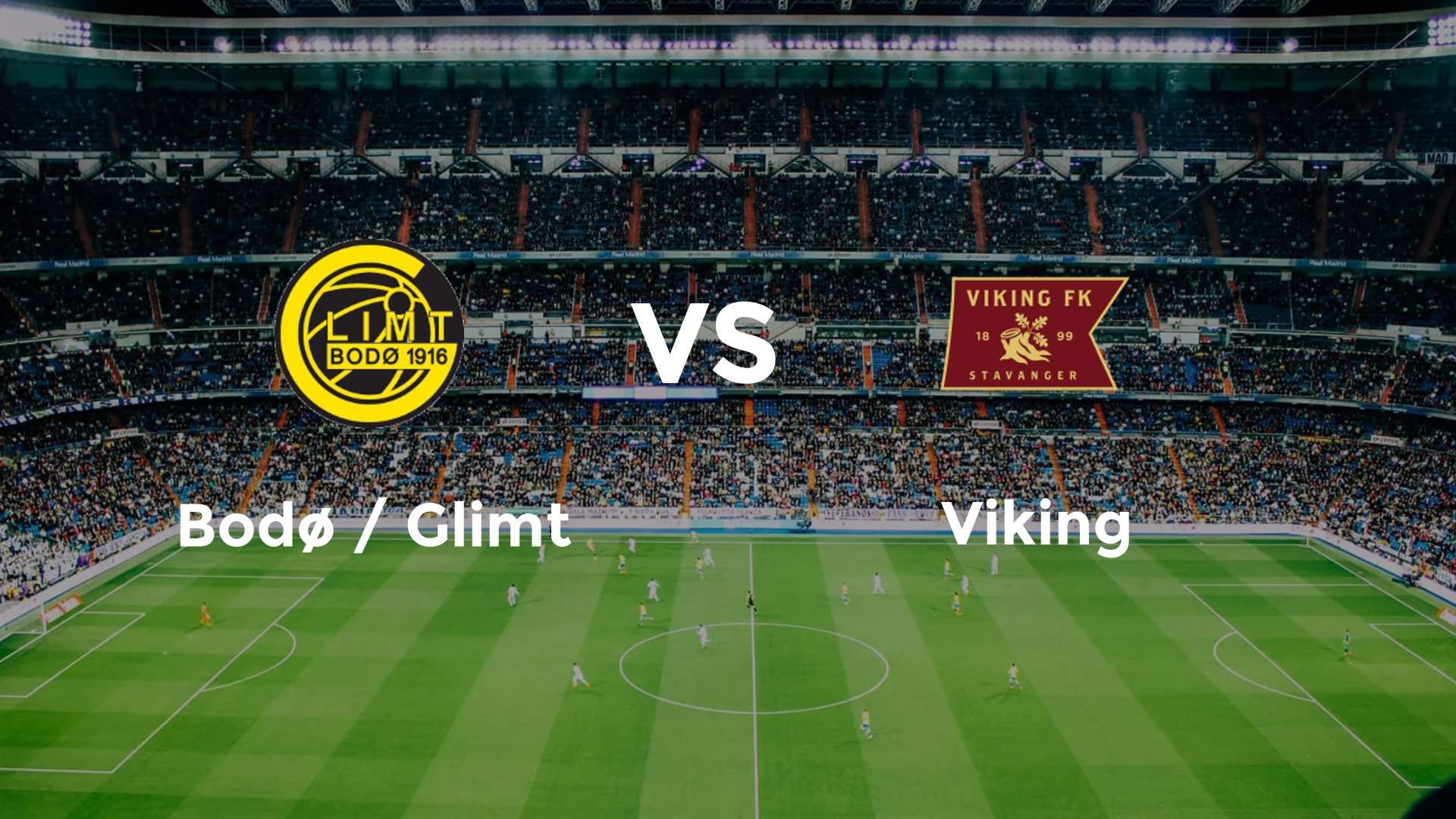 Bodø / Glimt vs Viking