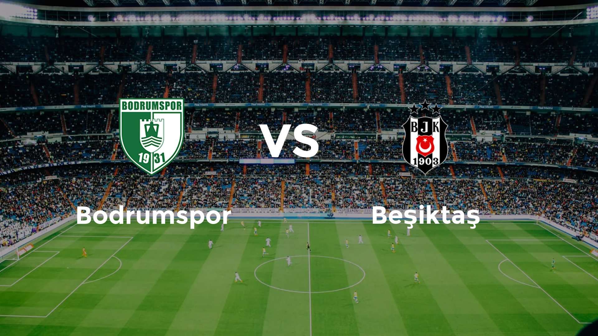 Bodrumspor vs Beşiktaş
