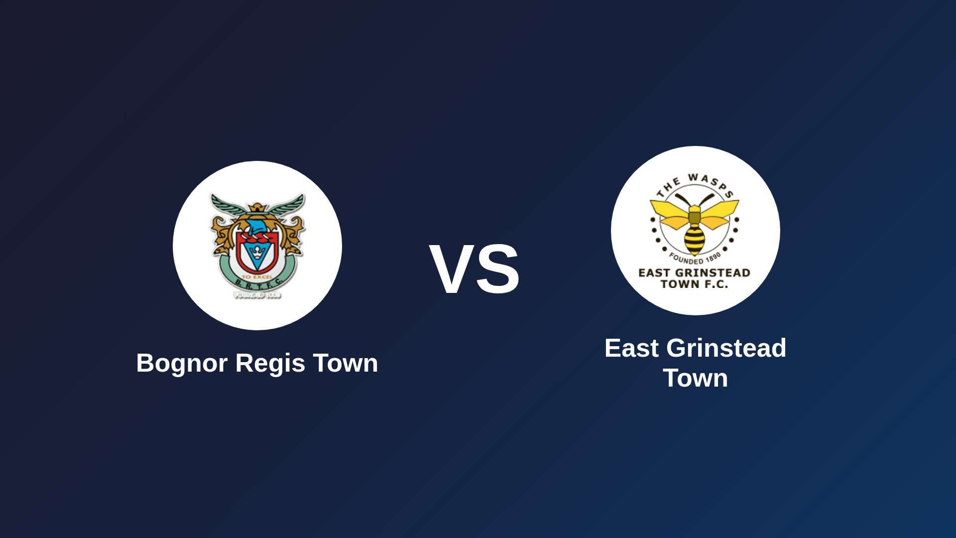 Bognor Regis Town vs East Grinstead Town
