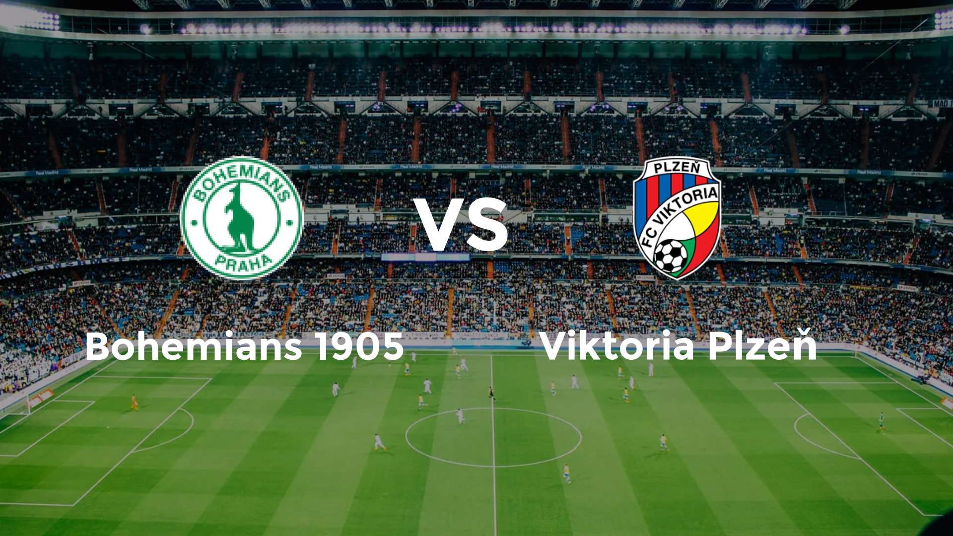 Bohemians 1905 vs Viktoria Plzeň