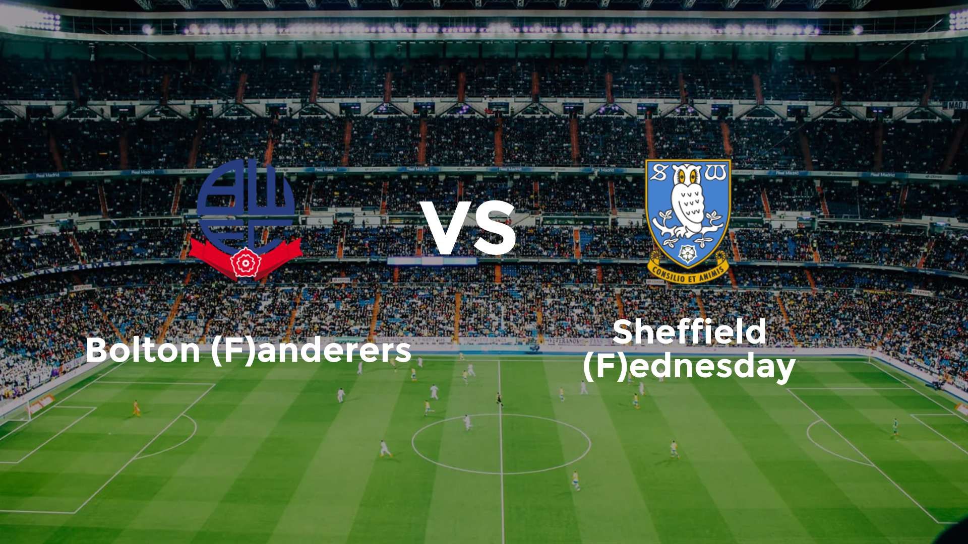 Bolton (F)anderers vs Sheffield (F)ednesday