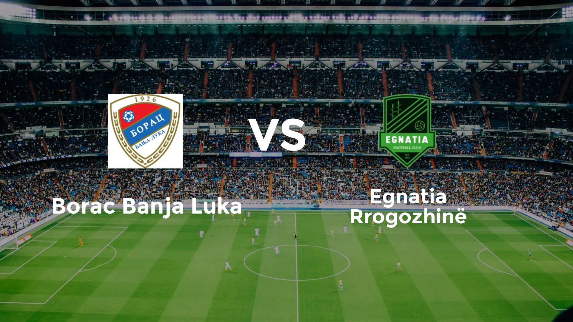 Borac Banja Luka vs Egnatia Rrogozhinë