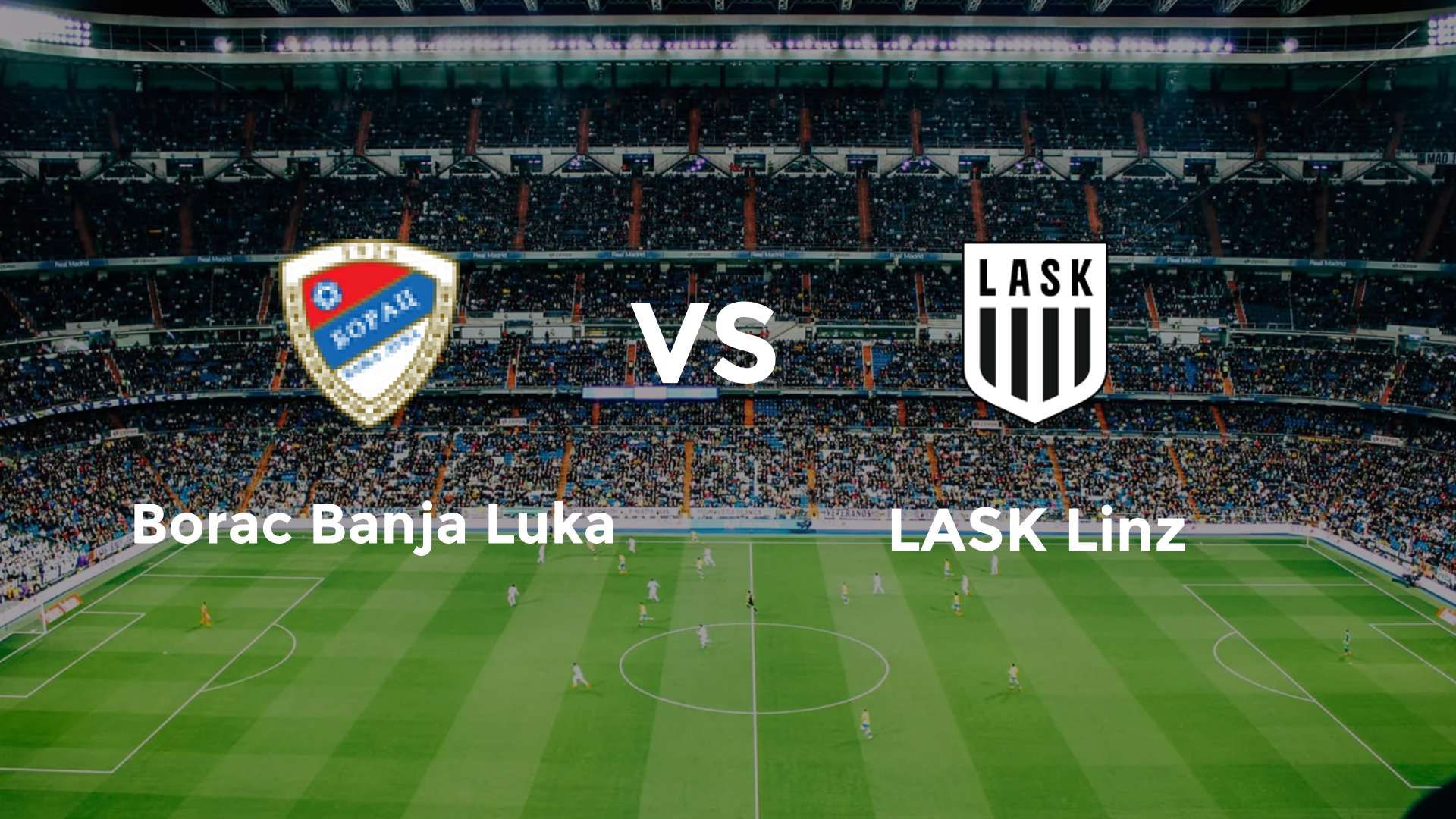 Borac Banja Luka vs LASK Linz