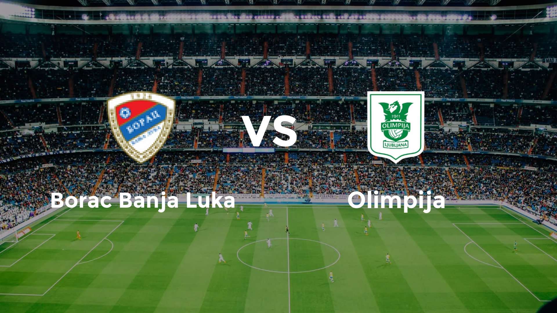 Borac Banja Luka vs Olimpija