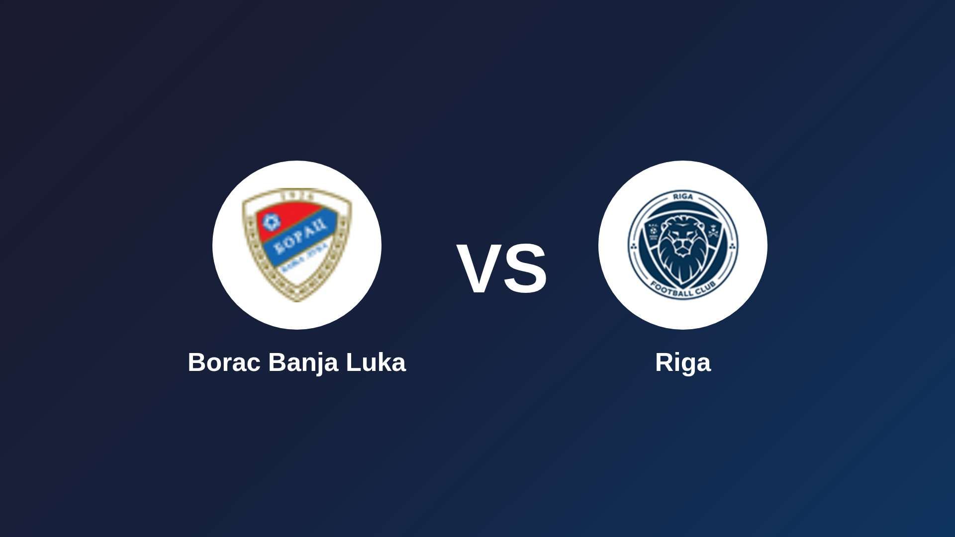 Borac Banja Luka vs Riga
