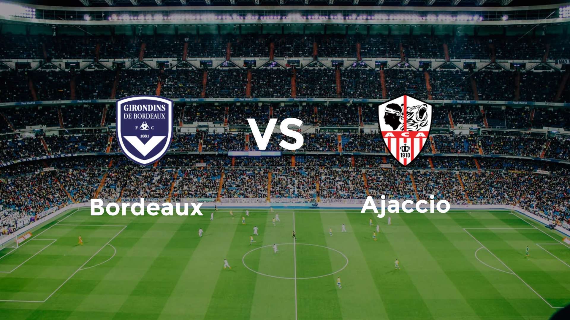 Bordeaux vs Ajaccio