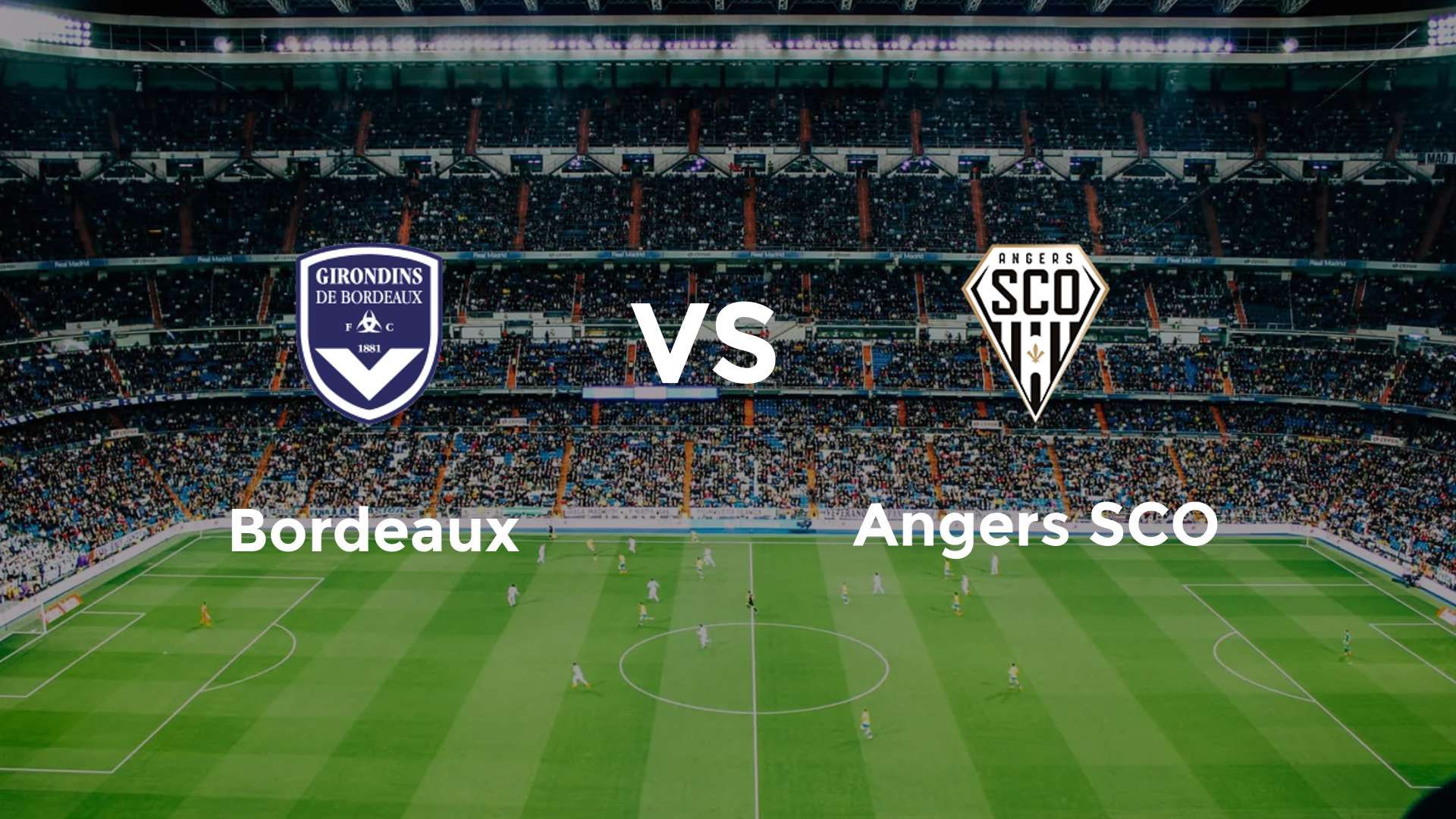 Bordeaux vs Angers SCO
