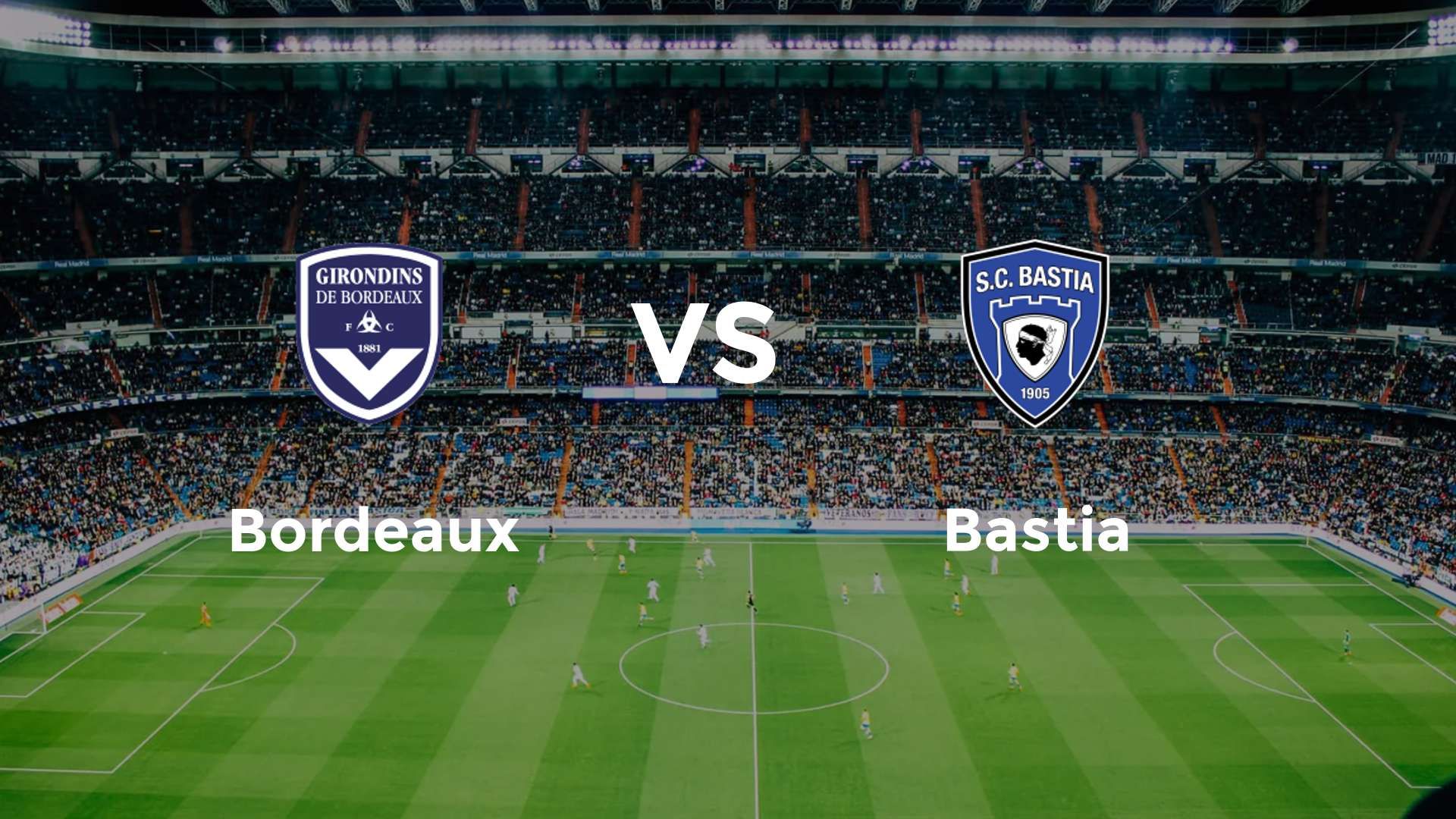 Bordeaux vs Bastia