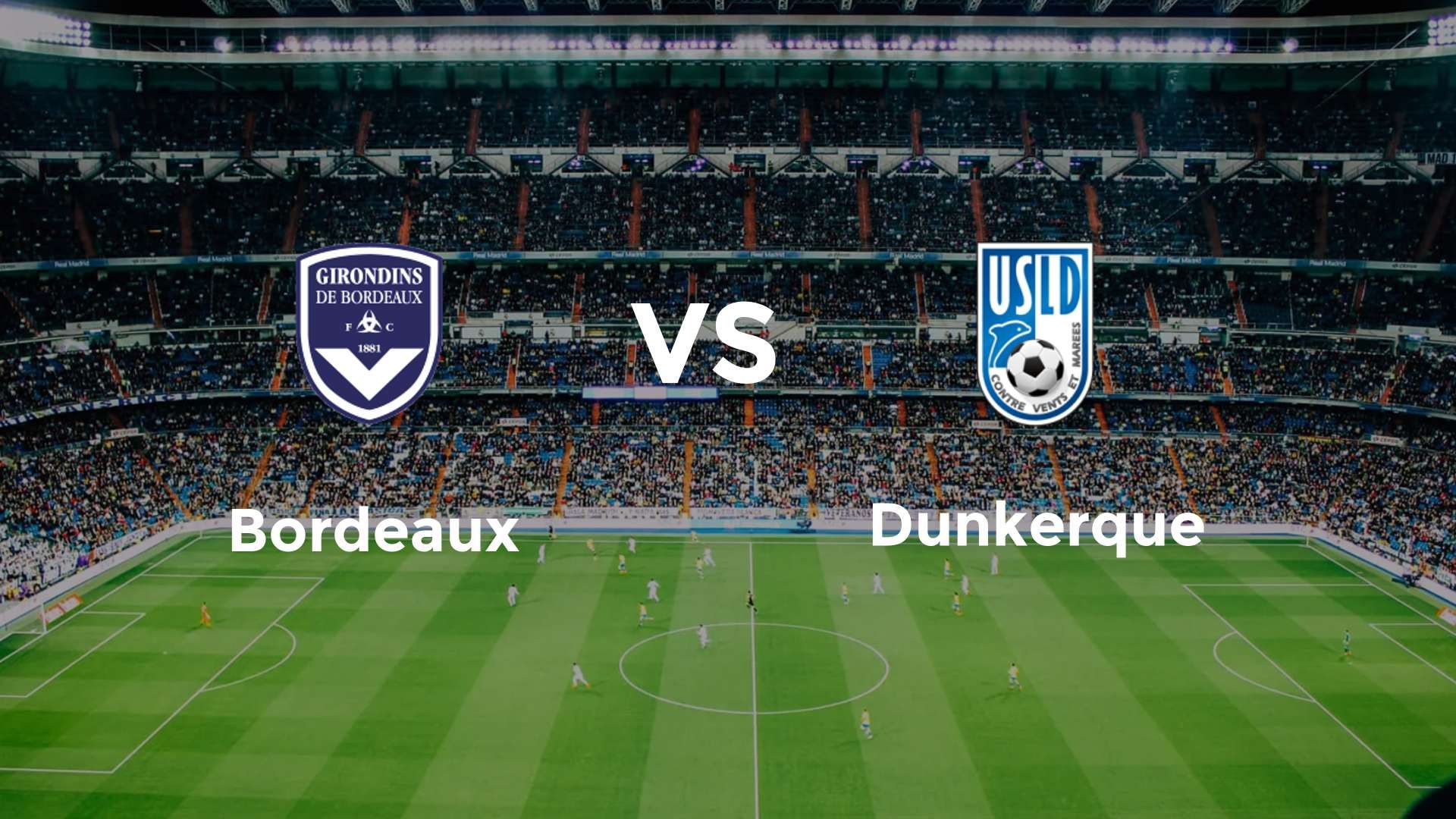 Bordeaux vs Dunkerque