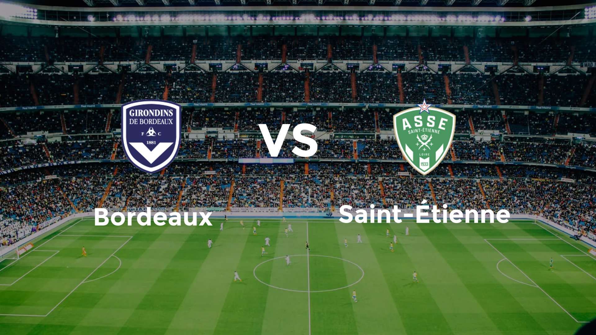 Bordeaux vs Saint-Étienne