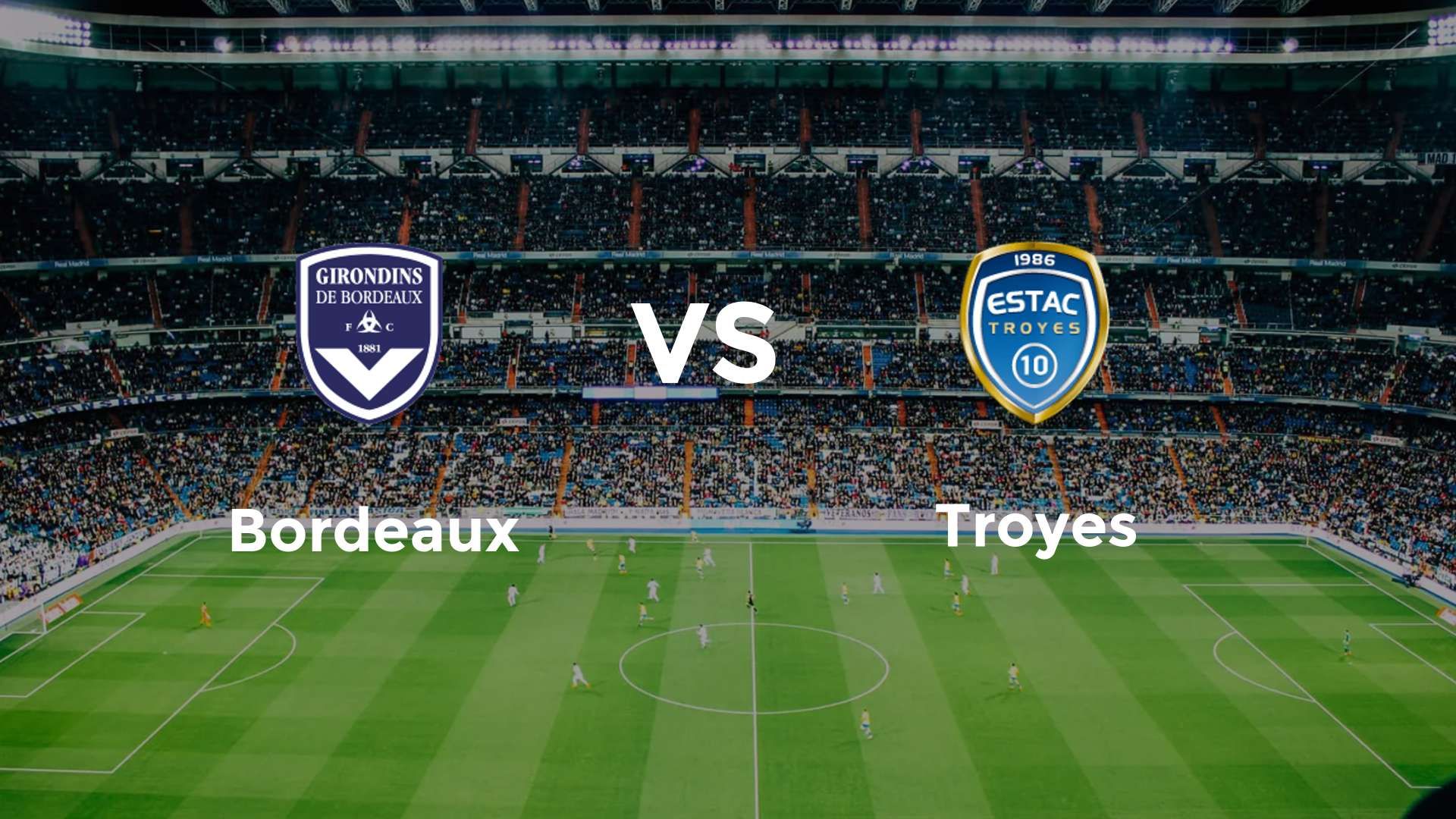 Bordeaux vs Troyes