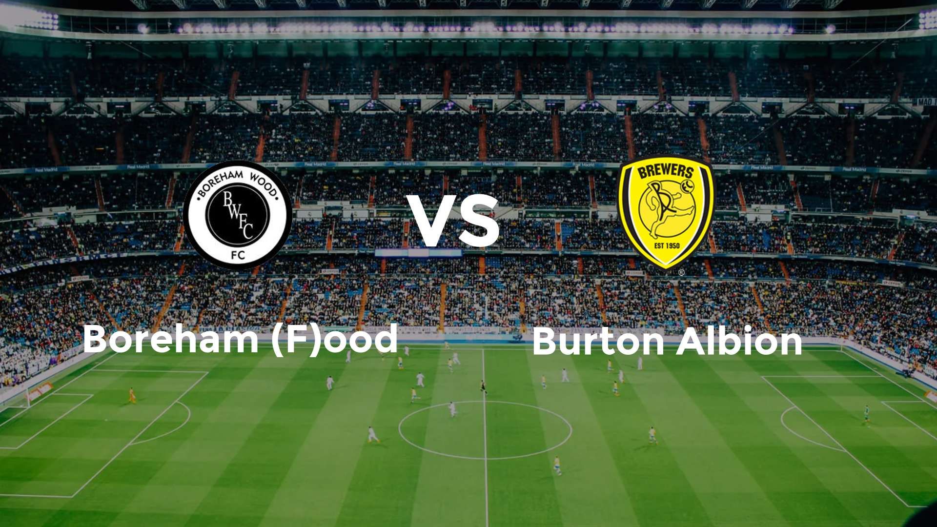 Boreham (F)ood vs Burton Albion